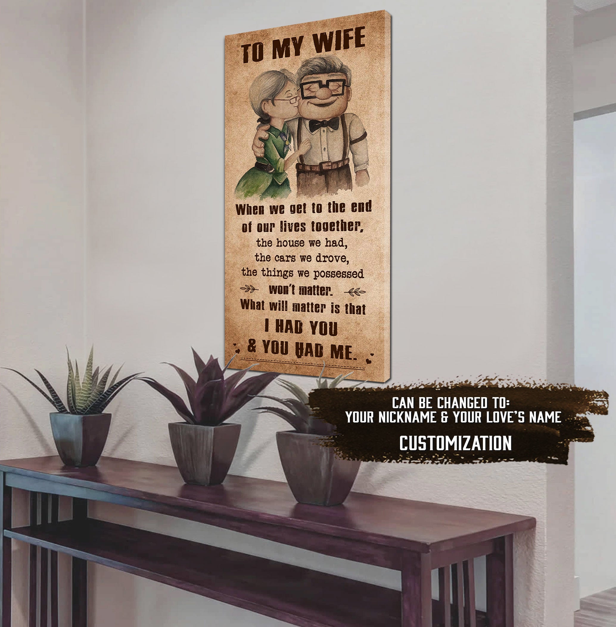 (X1) TO MY WIFE-I HAD YOU AND YOU HAD ME-Carl & Ellie-UP - CANVAS POSTER