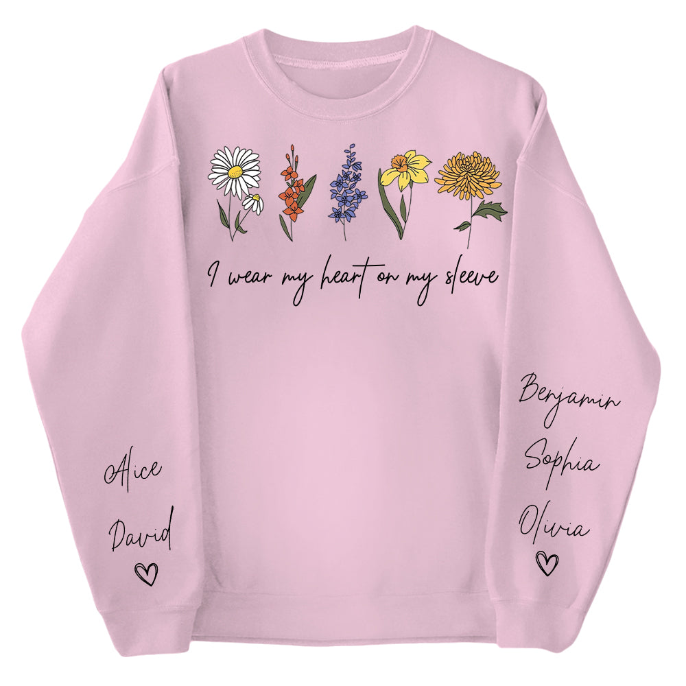 I Wear My Heart On My Sleeve Sweatshirt, Personalize Mom Gift Sweatshirt, Birth Month Flower Gift for Grandma, Gigi Gift, Granny Gift