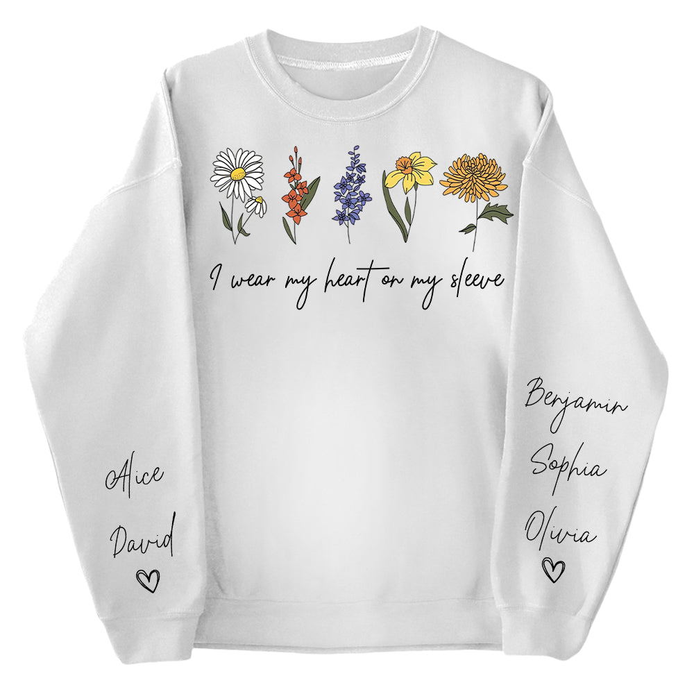 I Wear My Heart On My Sleeve Sweatshirt, Personalize Mom Gift Sweatshirt, Birth Month Flower Gift for Grandma, Gigi Gift, Granny Gift