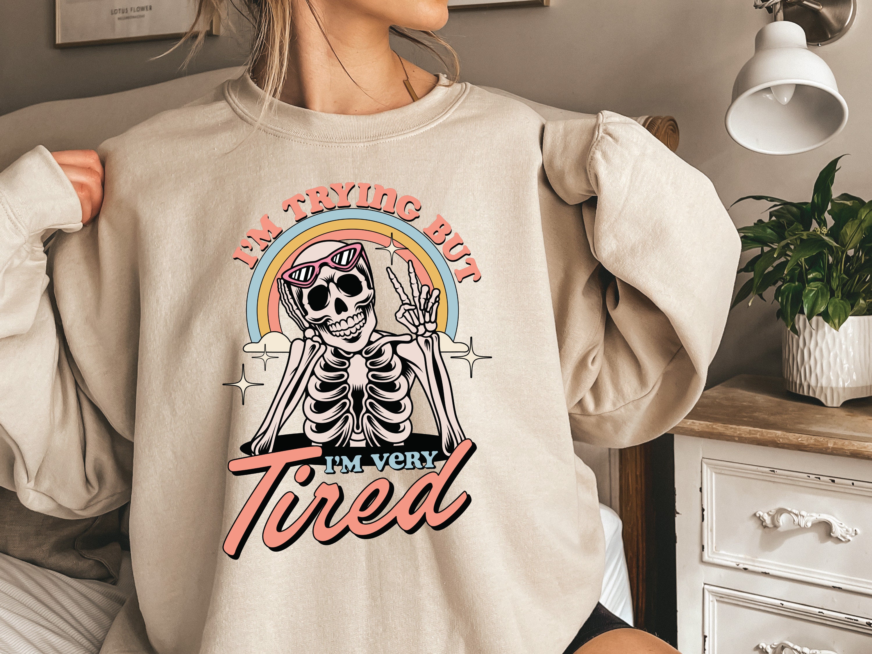 I'm trying but i'm very tired – Sweatshirt, Tshirt, Hoodie