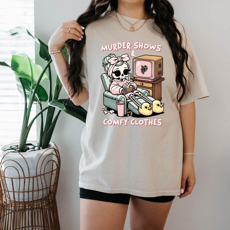 Murder shows comfy clothes shirt/sweatshirt