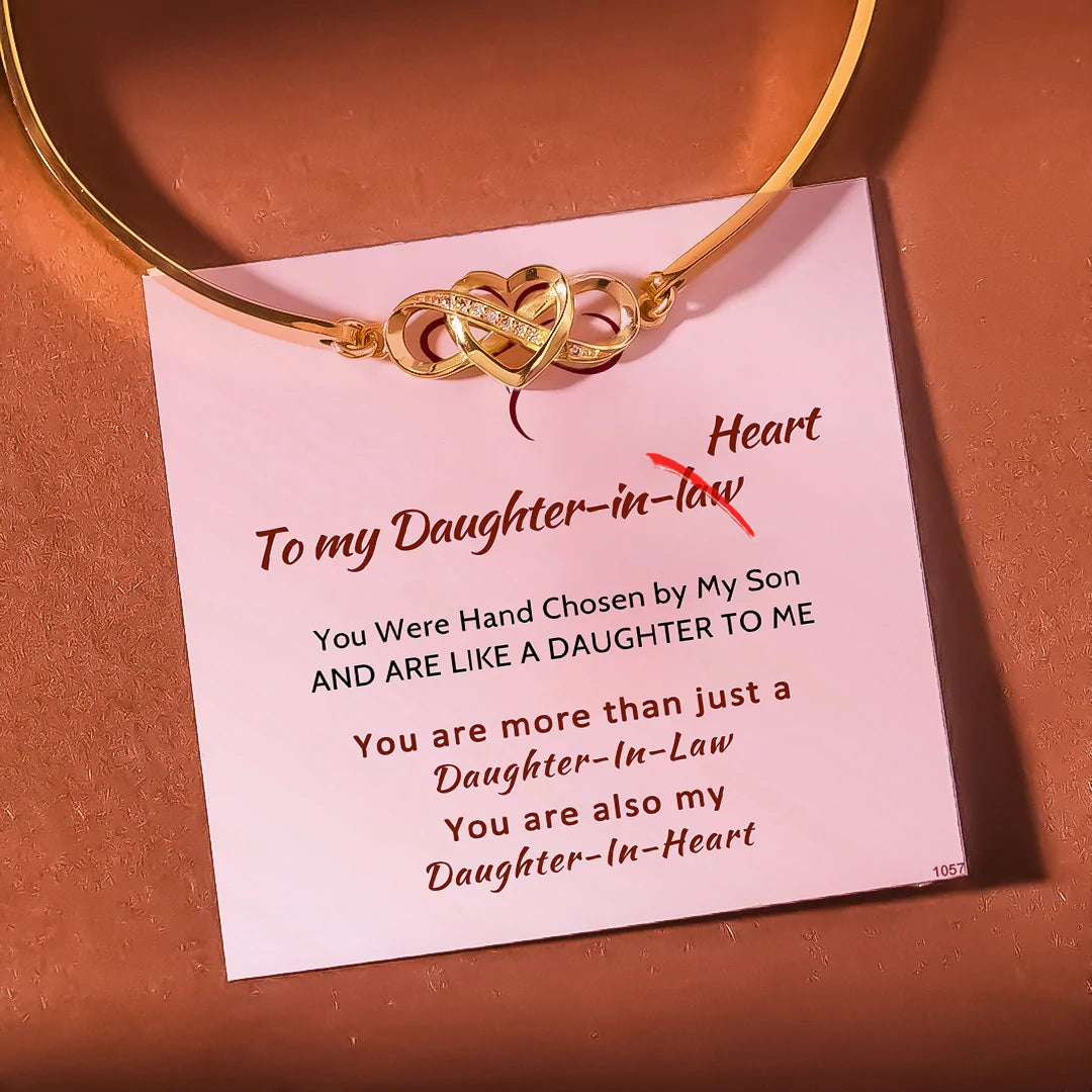 FOR DAUGHTER-IN-LAW - YOU ARE ALSO MY DAUGHTER-IN-HEART INFINITY HEART BRACELET