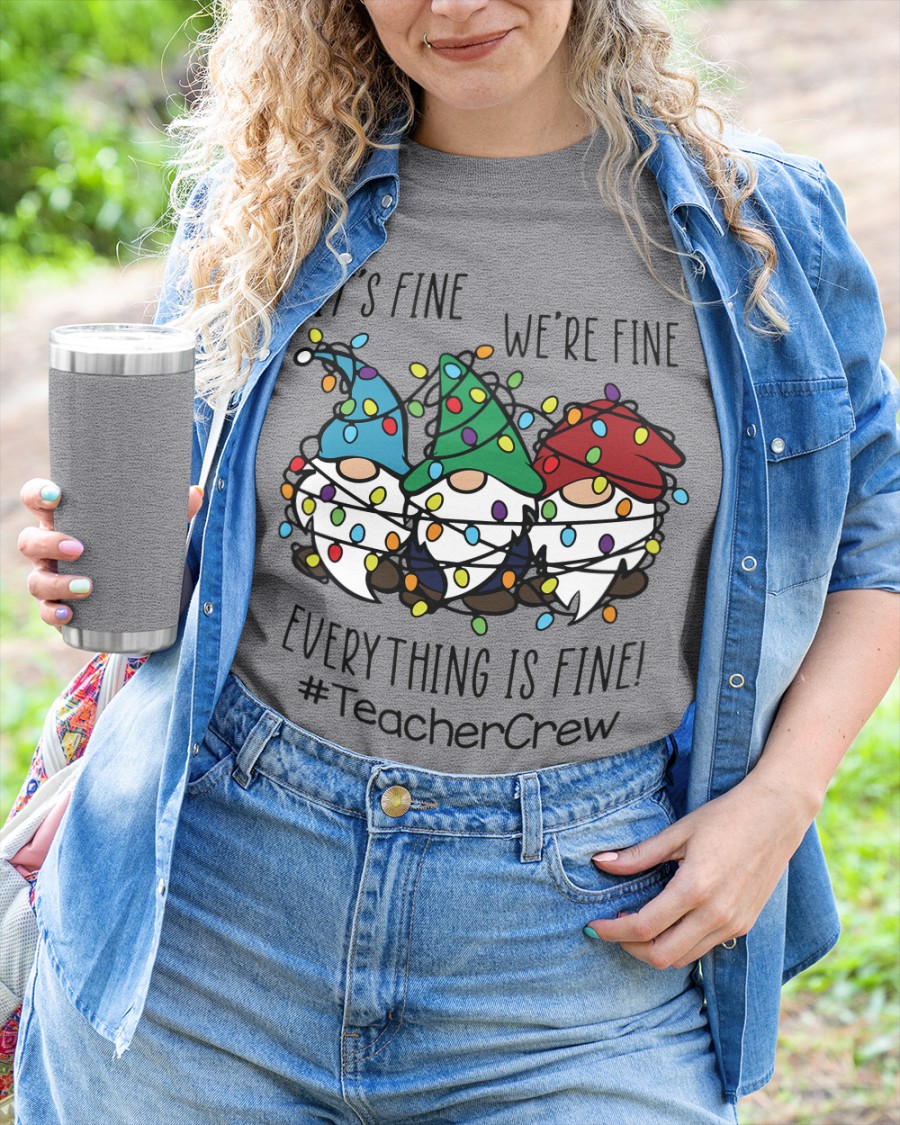 Personalized Christmas Shirts :"IT'S FINE,WE're FINE ,EVERYTHING IS FINE"