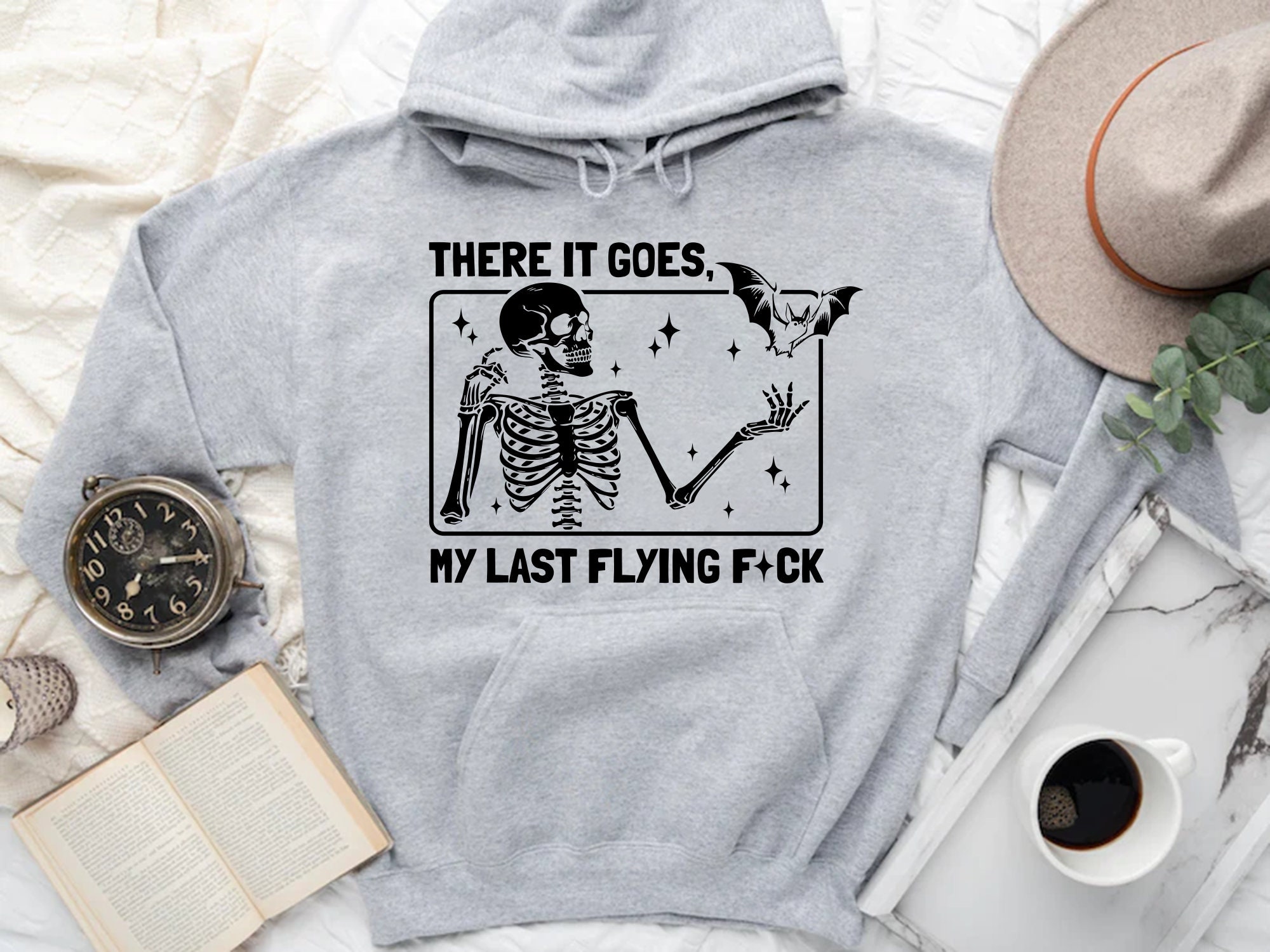 There it goes, my last flying f*ck- – Sweatshirt, Tshirt, Hoodie