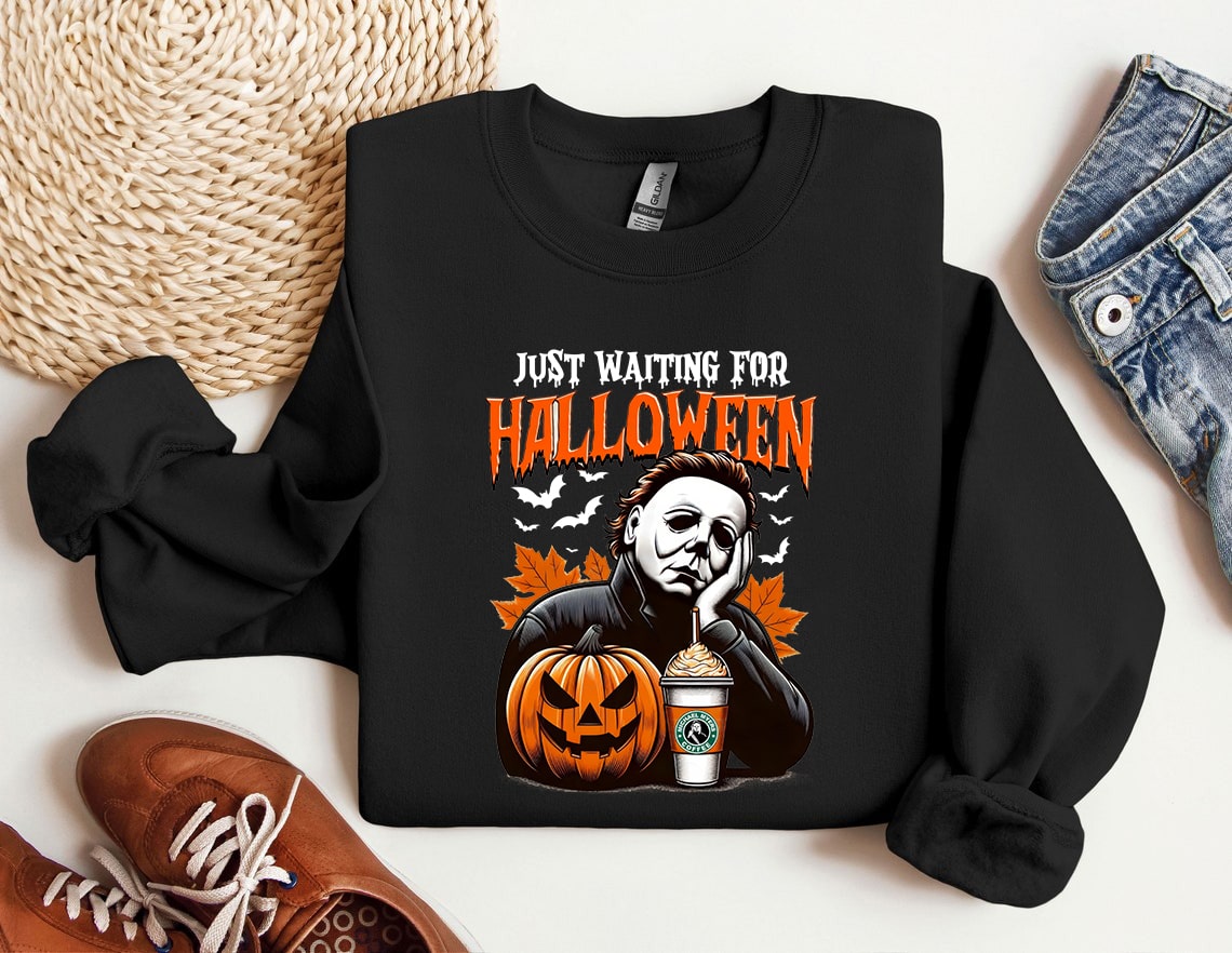 Just Waiting For the Halloween Mychael Myers Shirt – Sweatshirt, Tshirt, Hoodie