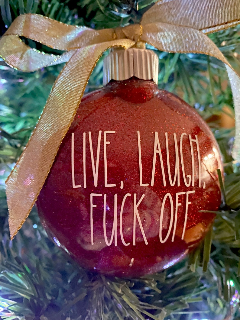 2024 Custom Handmade "Live Laugh Fuck Off" Christmas tree ornament