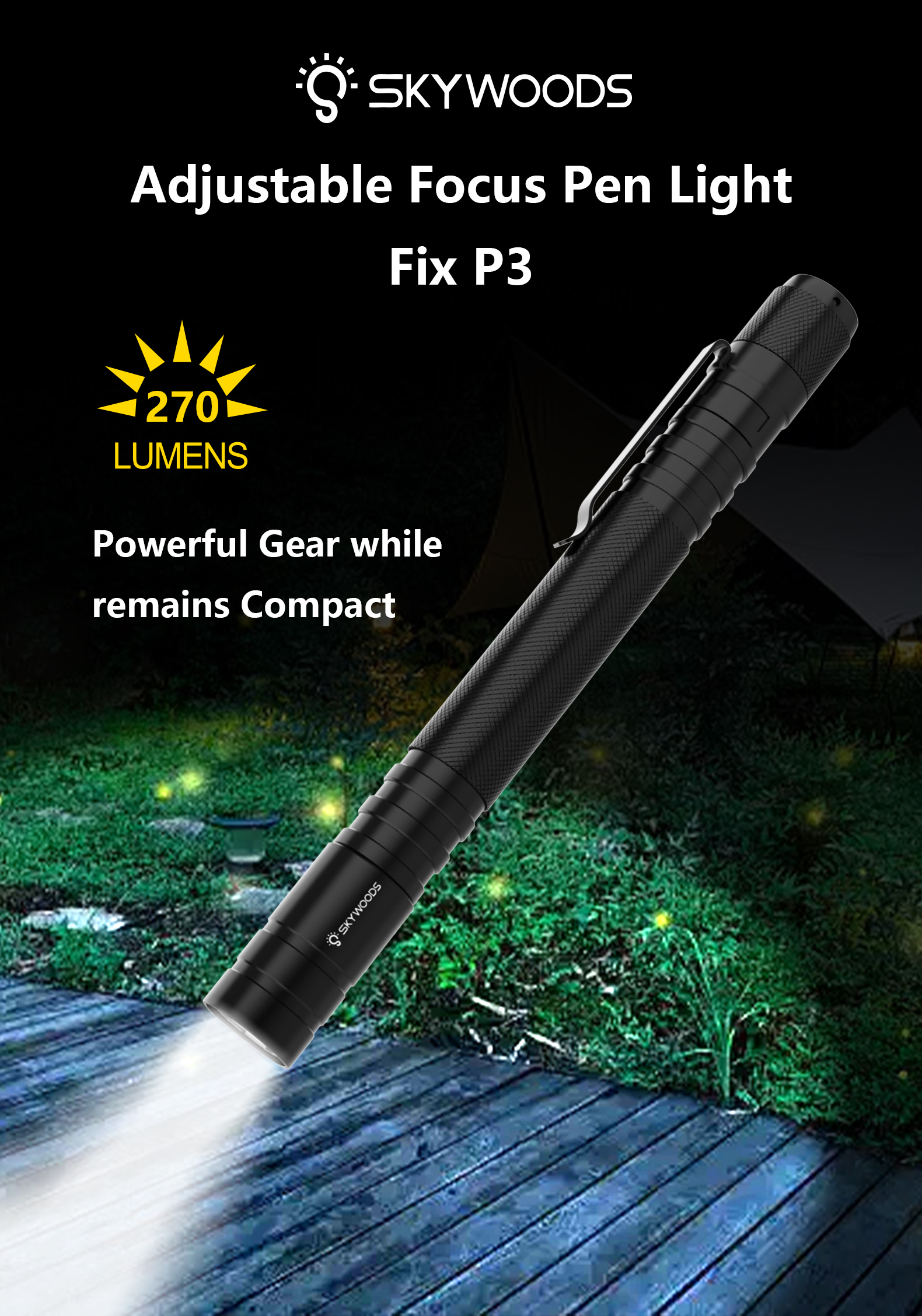 Skywoods - Outdoor Pen Light (Fix P3)