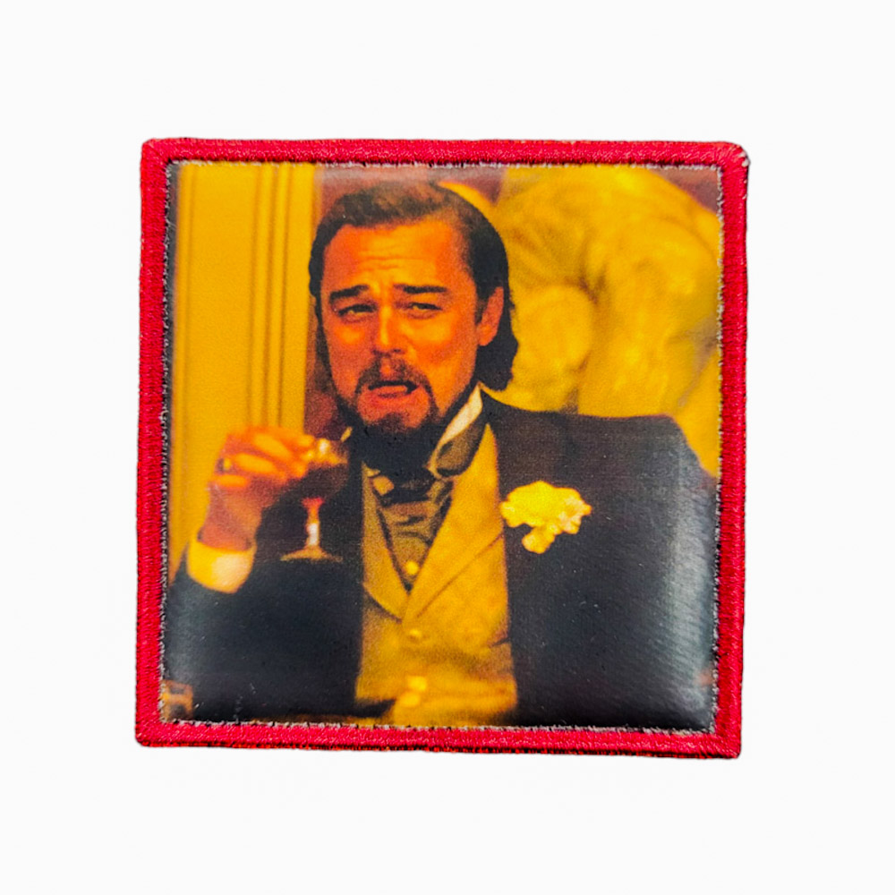 Printed Morale Patches - Django Unchained Candie Laughing Leonardo Dicaprio Meme Velcro Morale Patch