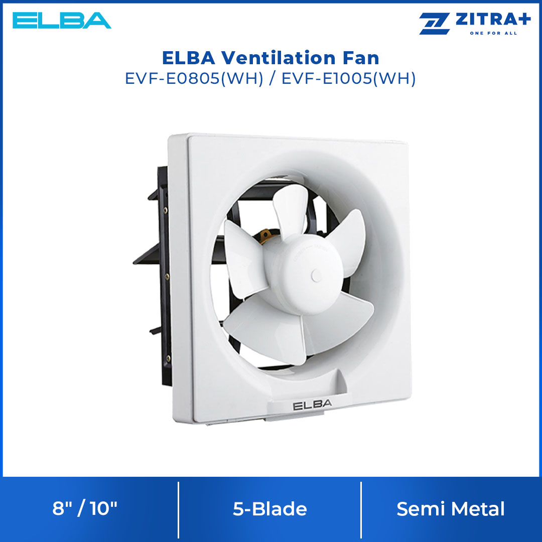 ELBA 8"|10" Ventilation Fan EVF-E0805(WH)/EVF-E1005(WH) | High Efficiency Air Flow | Built-in Thermal Safety Fuse | Quiet Operation | Ventilation Fan with 1 Year Warranty