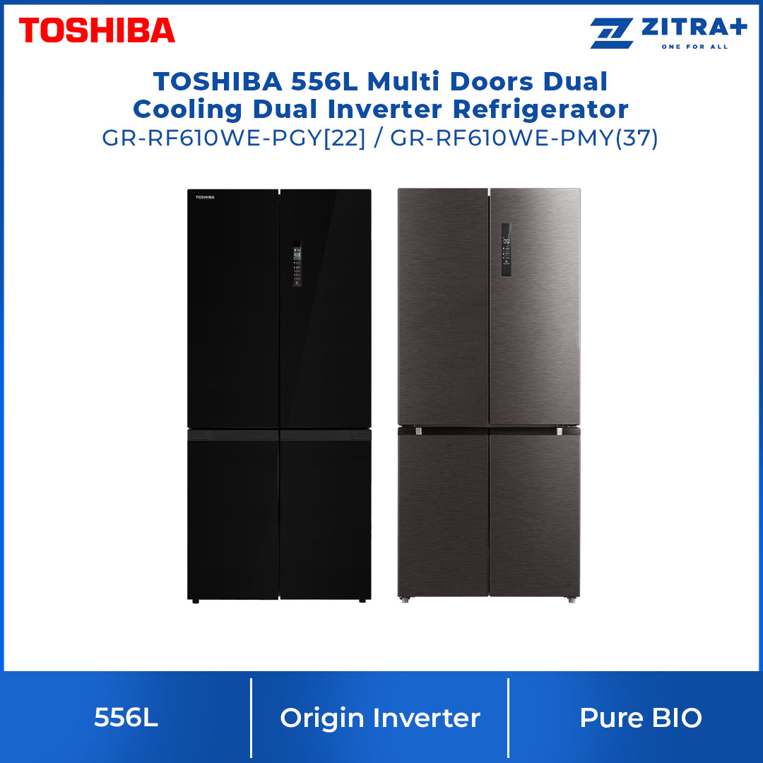 TOSHIBA 556L Multi Doors Dual Inverter Refrigerator  GR-RF610WE-PGY[22]  / GR-RF610WE-PMY(37) | Compressor and Fan Inverter | Dual Cooling | Refrigerator with 2 Year Warranty