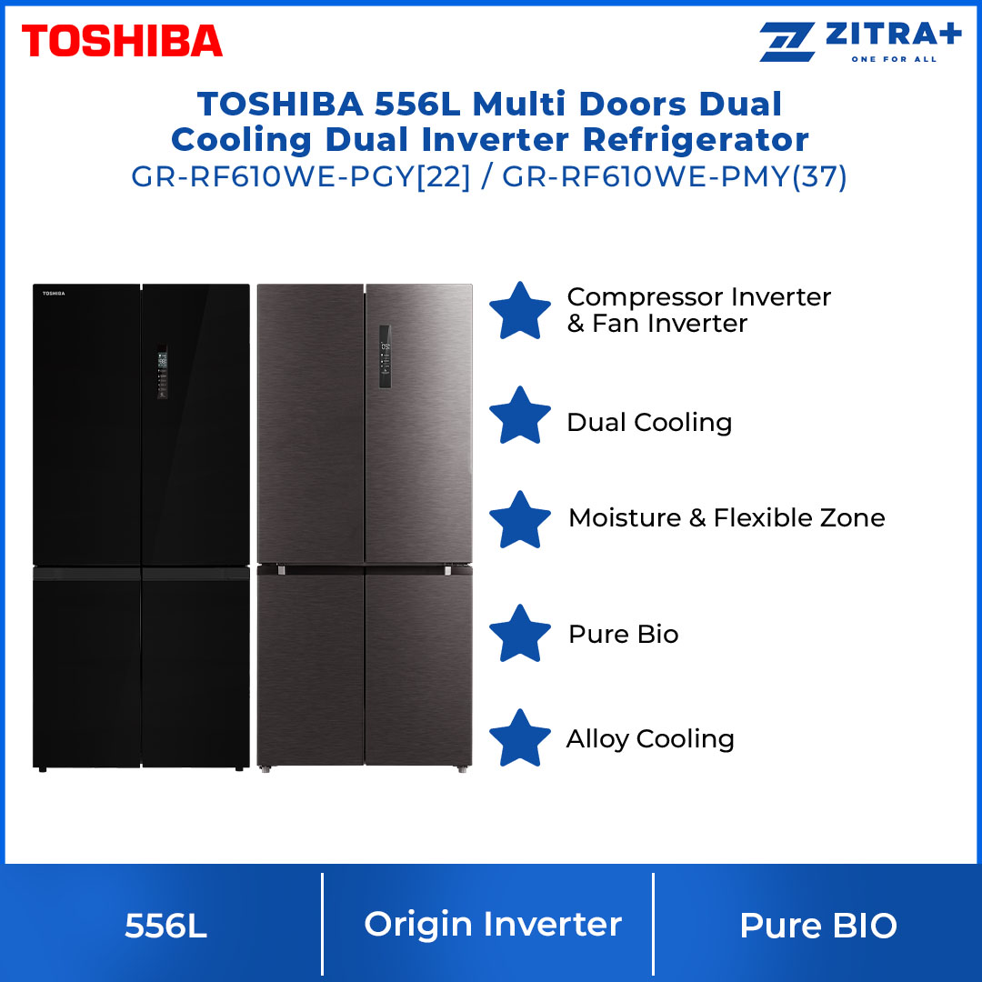 TOSHIBA 556L Multi Doors Dual Inverter Refrigerator  GR-RF610WE-PGY[22]  / GR-RF610WE-PMY(37) | Compressor and Fan Inverter | Dual Cooling | Refrigerator with 2 Year Warranty