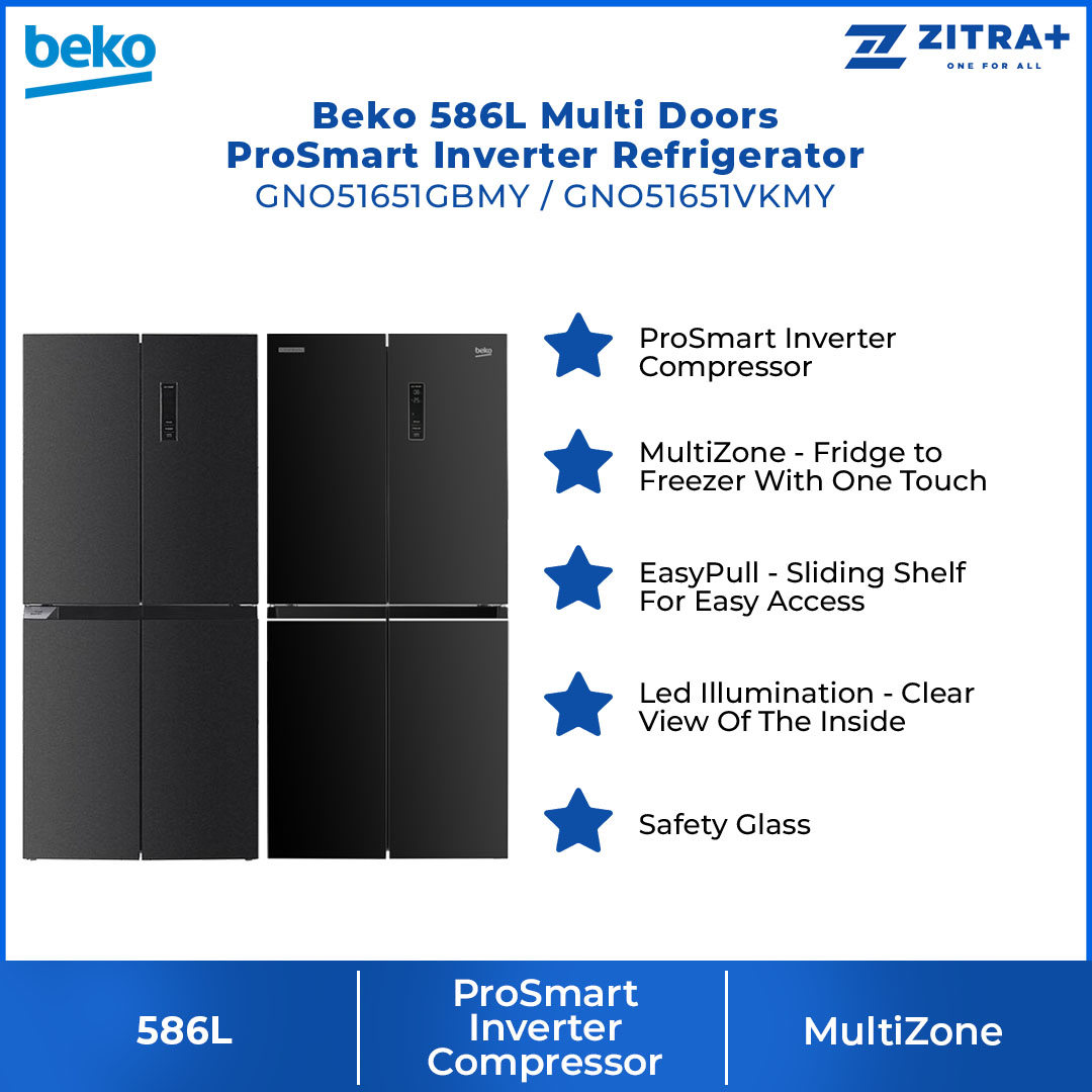 Beko 586L Multi Doors ProSmart Inverter Refrigerator GNO51651GBMY/GNO51651VKMY | Eco Mode | Holiday Mode | Quick Freeze | Quick Control | Multi AirFlow | Refrigerator with 2 Year Warranty
