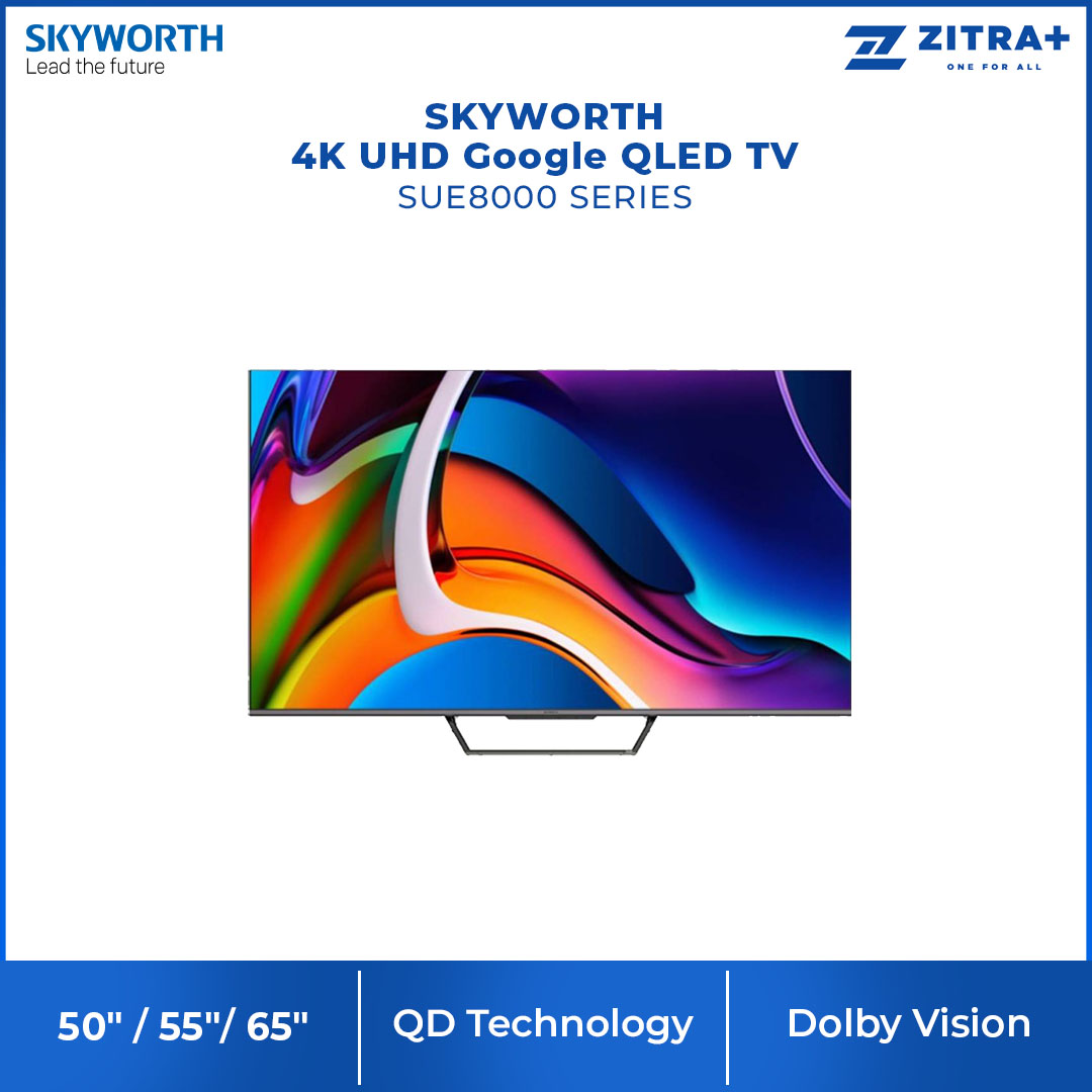 SKYWORTH 50" / 55" /65" 4K UHD QLED Google TV 50SUE8000 / 55SUE8000 / 65SUE8000 | HDR 10+ | Chameleon Extreme | Dolby Vision | Dolby Atmos | Google TV with 2 Year Warranty
