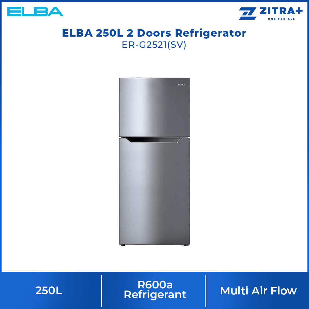 ELBA 250L/310L/350L 2 Doors Refrigerator ER-G2521(SV)/ER-G3125(SV)/ER-G3529(SV) | R600a | Recessed Handle | Adjustable Shelves | Refrigerator with 1 Year General Warranty & Compressor with 10 Years Warranty