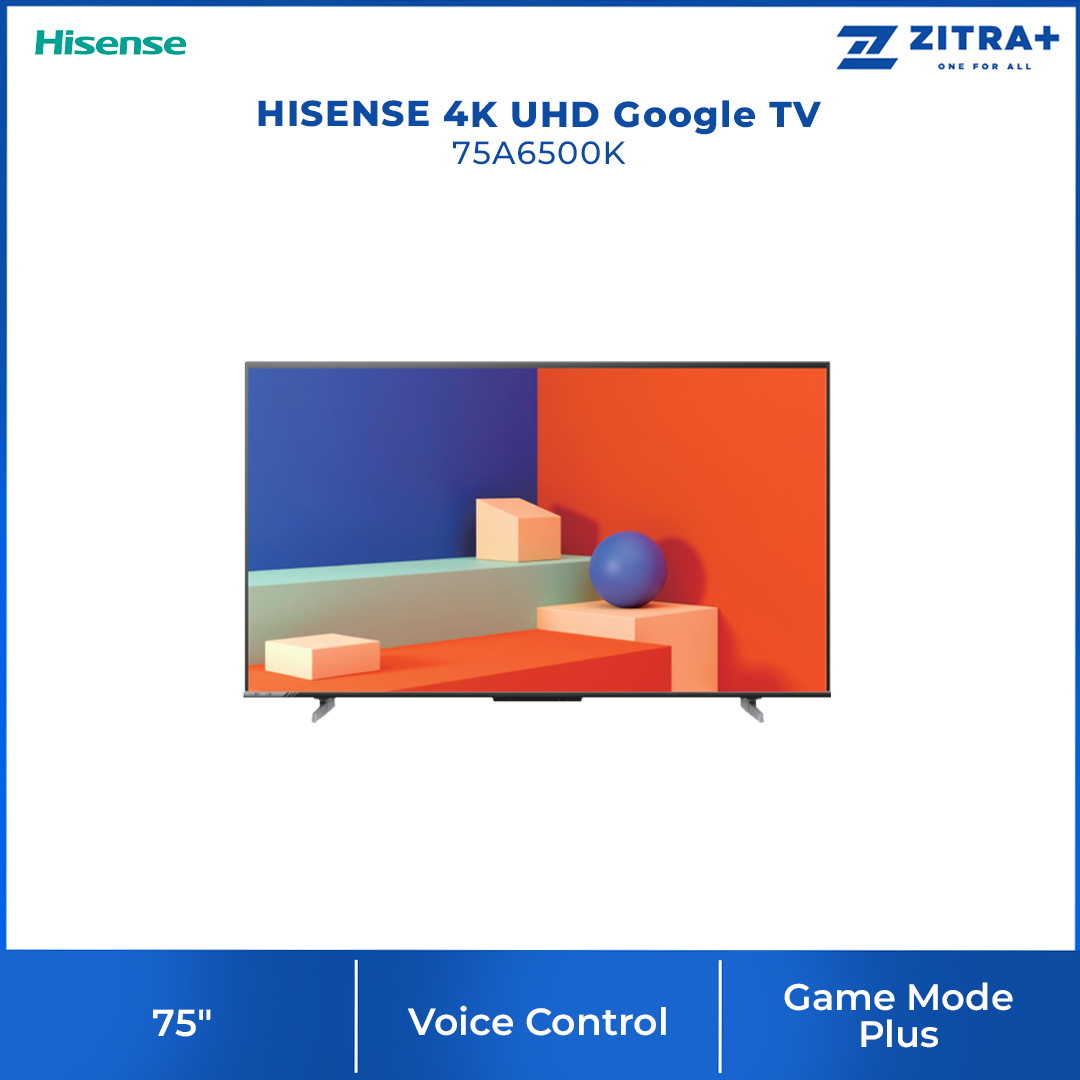 HISENSE 50" / 55" / 65" / 75" 4K UHD Google TV | 50A6500K / 55A6500K / 65A6500K / 75A6500K | Smooth Motion | Pixel Tunning | Voice Control | Google TV with 2 Year Warranty