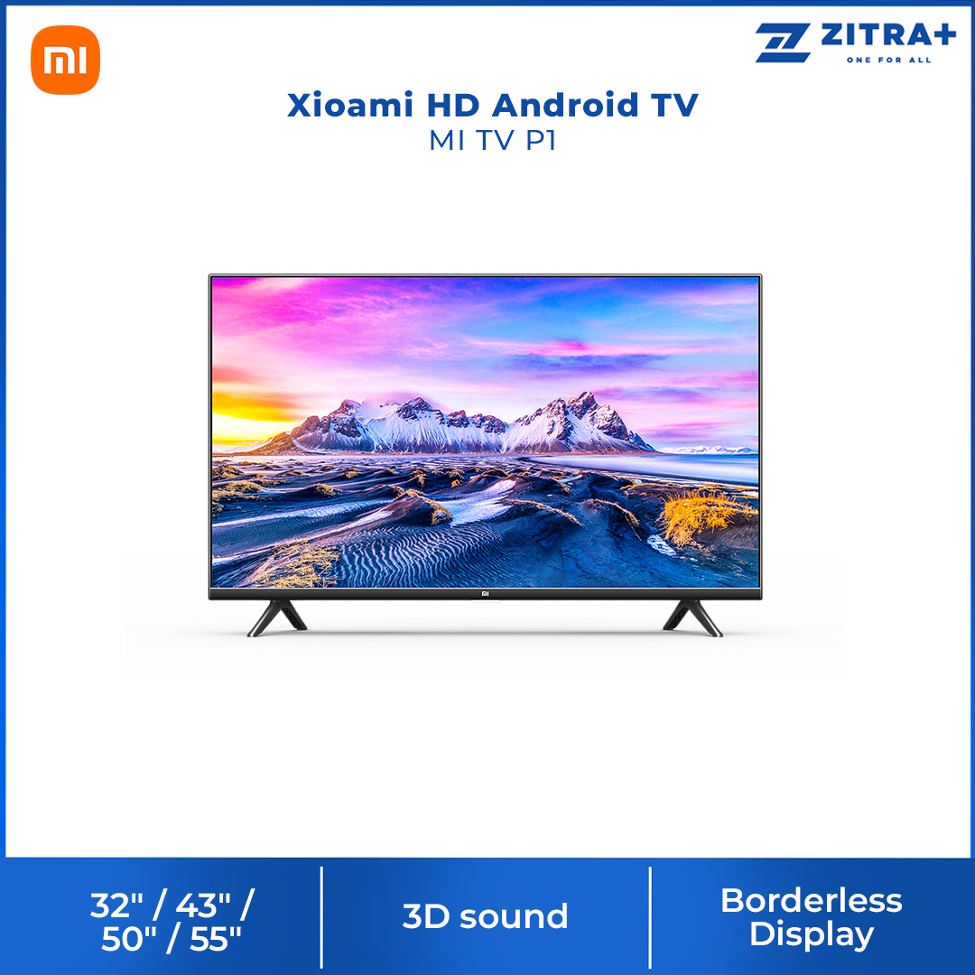 Xiaomi 32"/43"/50"/55" Android TV | MI TV P1 | Bezel-less design | Twin Dolby Digital | Google Assistant Built-in | Bluetooth Remote With Voice Control | Bluetooth 5.0 | Wi-Fi 2.4 | Dolby Audio | Android TV with 2 Years Warranty