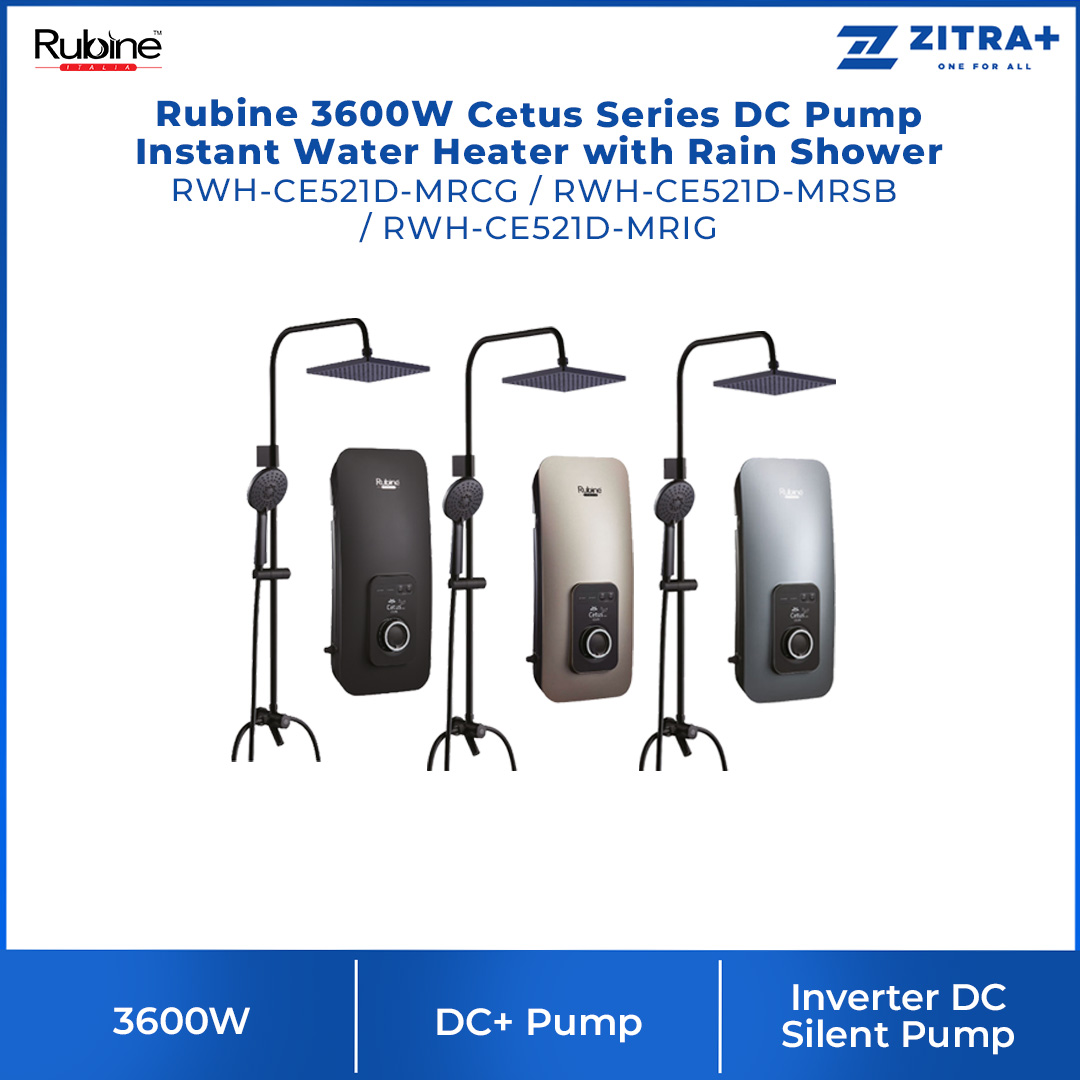 Rubine 3600W Cetus Series DC Pump Instant Water Heater with Rain Shower | RWH-CE521D-MRCG /  RWH-CE521D-MRIG  /  RWH-CE521D-MRSB |  4.25kW (Extra Warm) |  3-in-1 Diverter |  60% Energy Saving |  Water Heater with 1 Year Warranty