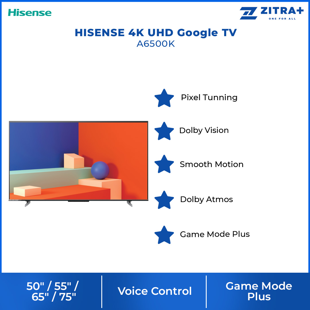 HISENSE 50" / 55" / 65" / 75" 4K UHD Google TV | 50A6500K / 55A6500K / 65A6500K / 75A6500K | Smooth Motion | Pixel Tunning | Voice Control | Google TV with 2 Year Warranty