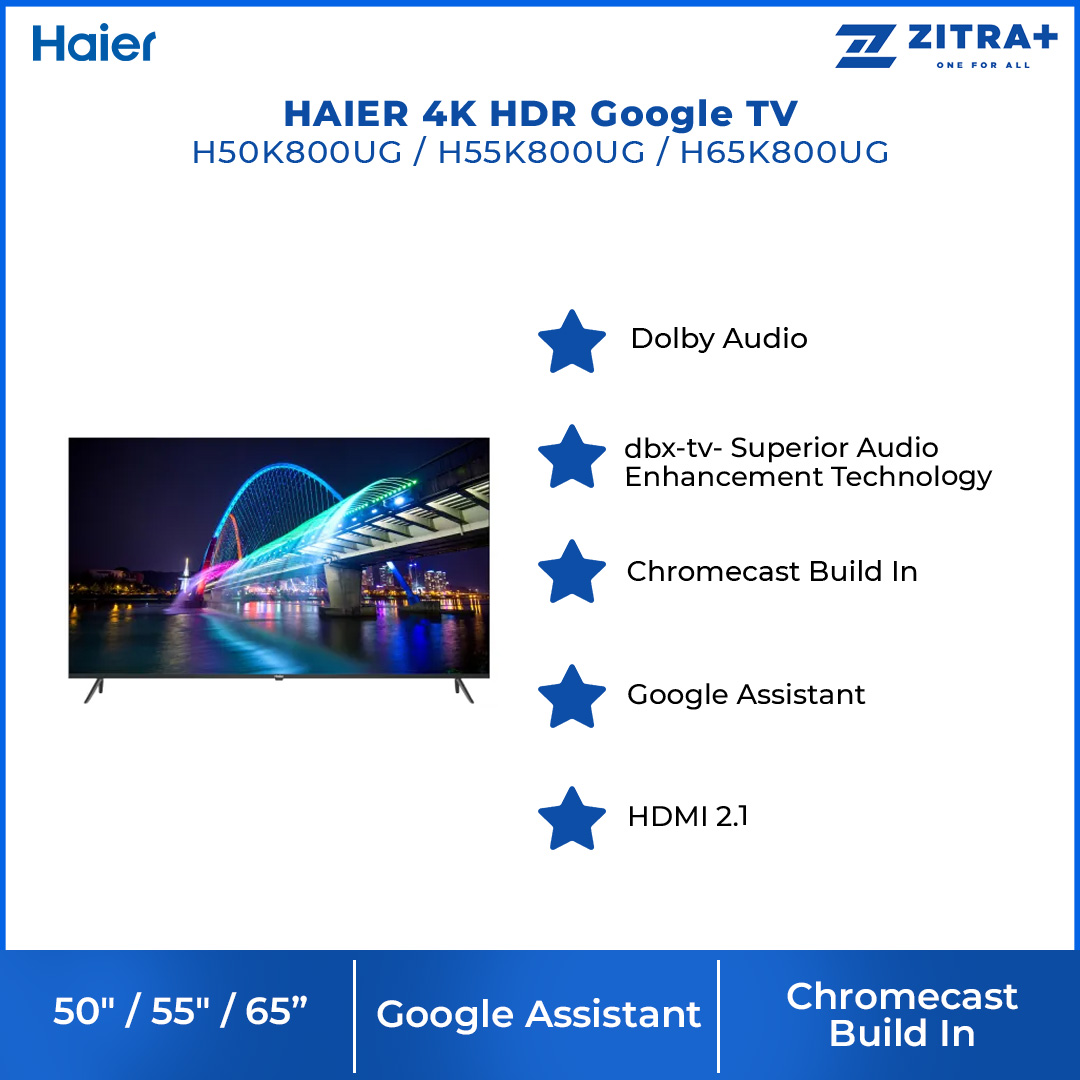 HAIER 50" /55" / 65" 4K HDR Google TV | H50K800UG / H55K800UG / H65K800UG | Awesome Vision | Natural Audio | One Touch | Google TV with 2 Year Warranty
