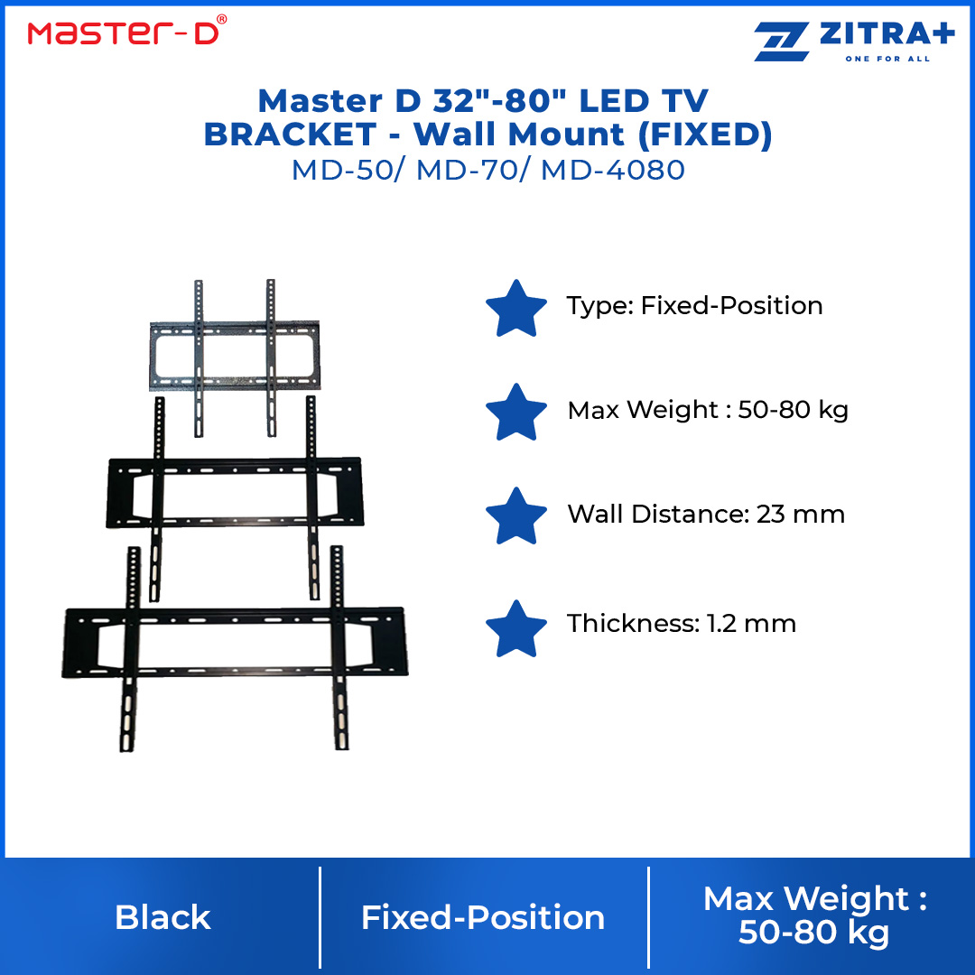Master D 32"-80" LED TV BRACKET - Wall Mount (FIXED) MD-50 / MD-70 / MD-4080 | Max Weight: 80Kg | Wall Distance: 23mm | Thickness: 1.2mm