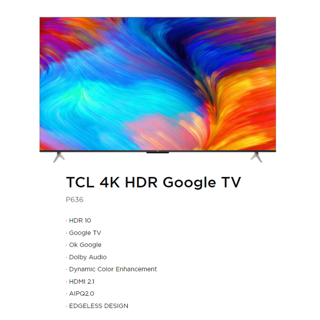 TCL 43" / 50" / 55" / 65" / 75" 4K HDR Google TV | 43P636 / 50P636 / 55P636 / 65P636 / 75P636 | Dynamic Color Enhancement | AiPQ Engine Gen2 | Immersive Dolby Audio | Google TV with 2 Year Warranty
