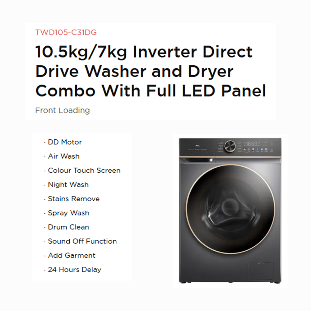 TCL 10.5KG/7KG Inverter Direct Drive Washer Dryer With Full LED Panel TWD105-C31DG | DD Motor | Less Friction More Care