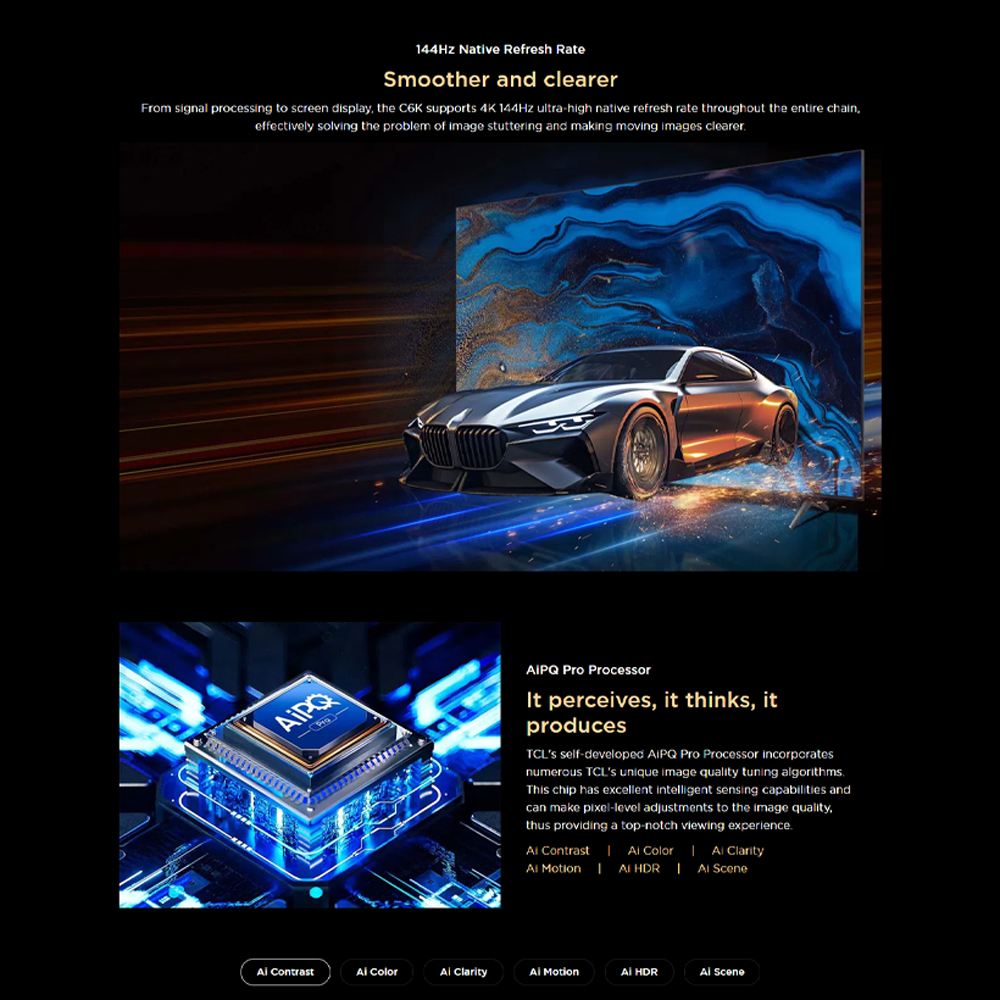 TCL 55"/65"/75"/85"/98" Premium QD-Mini LED Google TV 55C6K|65C6K|75C6K|85C6K|98C6K | 144Hz Native Refresh Rate | QLED | Ultra Slim Design | Precise Dimming Series Up to 512 Zones