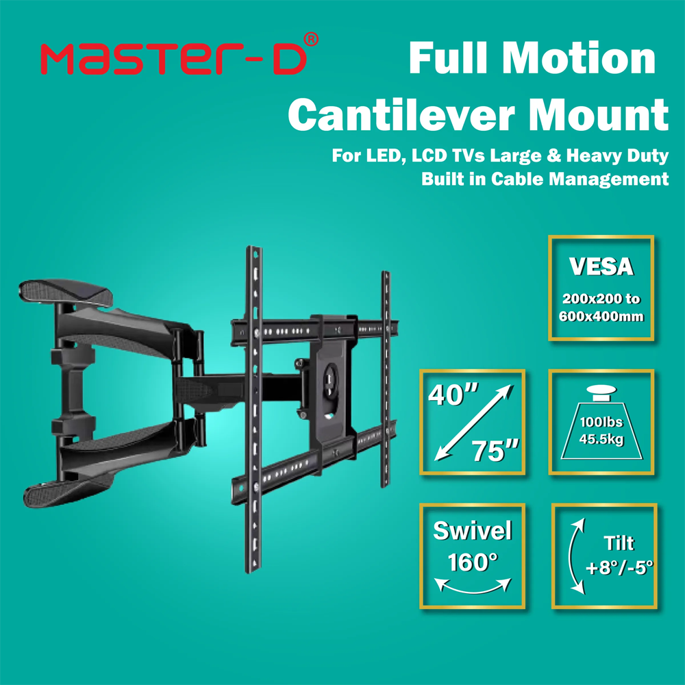Master D 40"-75" LED TV BRACKET - Full Motion Cantilever Mount (DOUBLE CANTILEVER ARM) 767-L600 | Max Weight: 75kg | Extension: 57 - 500 mm | Tilt: +8°/-5° | Swivel: 160°