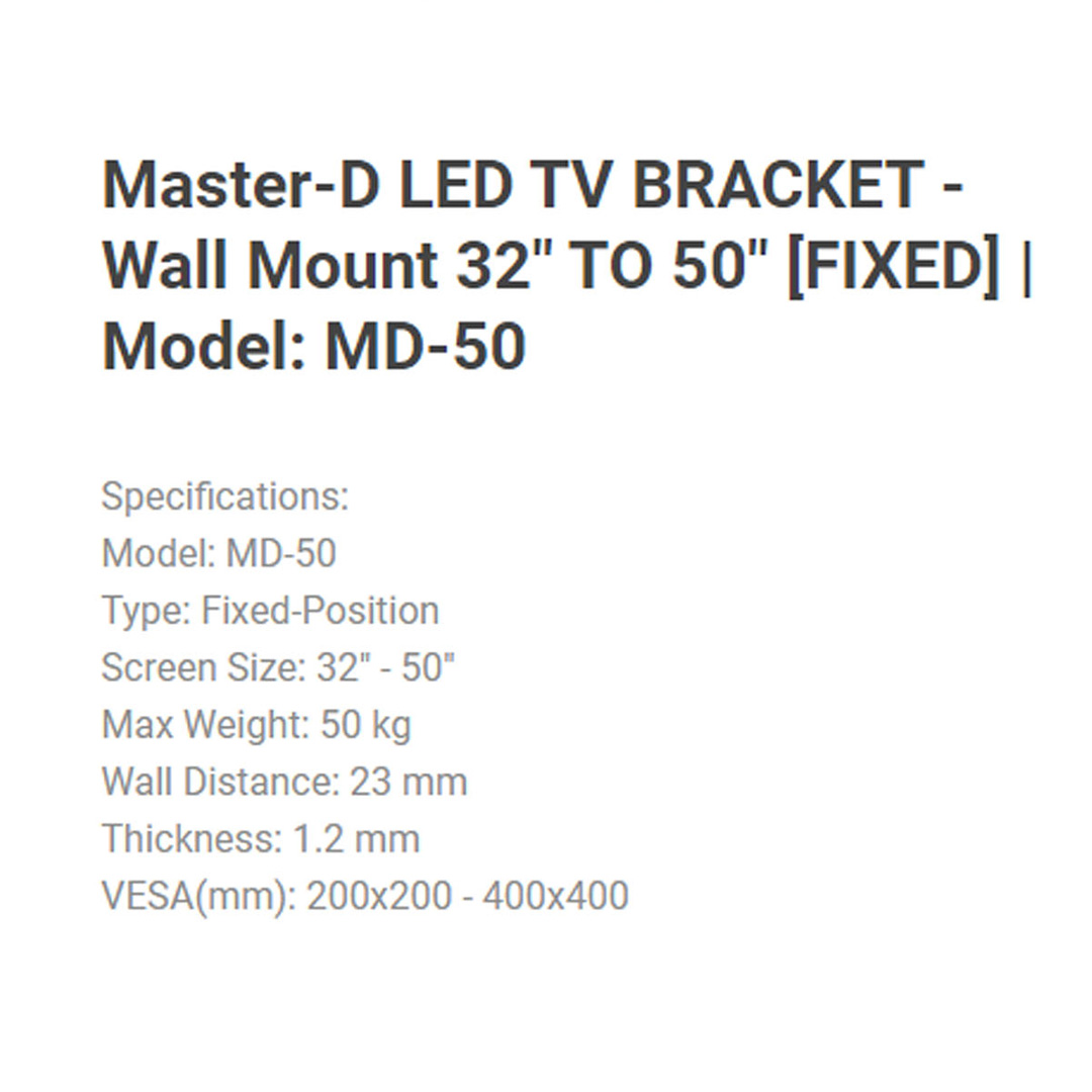 Master D 32"-80" LED TV BRACKET - Wall Mount (FIXED) MD-50 / MD-70 / MD-4080 | Max Weight: 80Kg | Wall Distance: 23mm | Thickness: 1.2mm