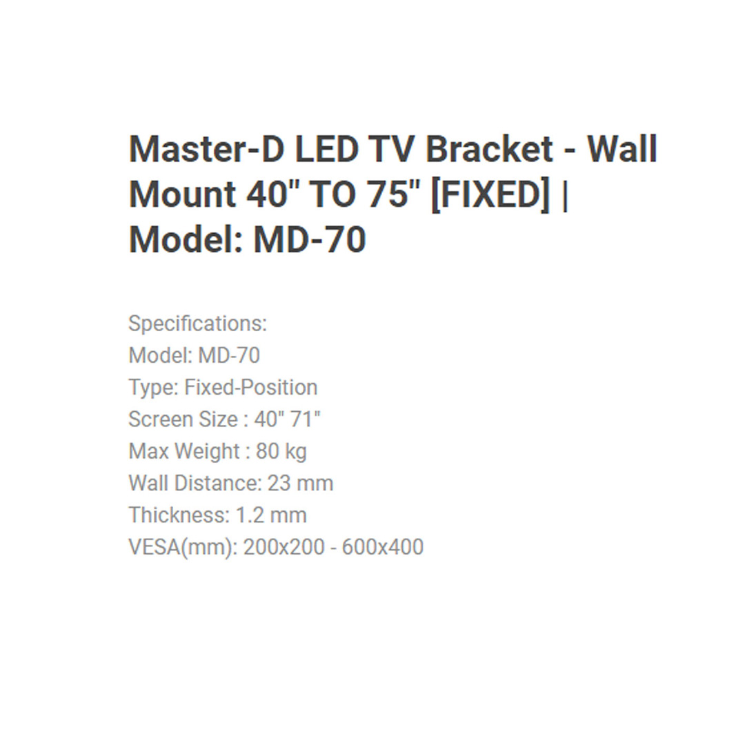 Master D 32"-80" LED TV BRACKET - Wall Mount (FIXED) MD-50 / MD-70 / MD-4080 | Max Weight: 80Kg | Wall Distance: 23mm | Thickness: 1.2mm