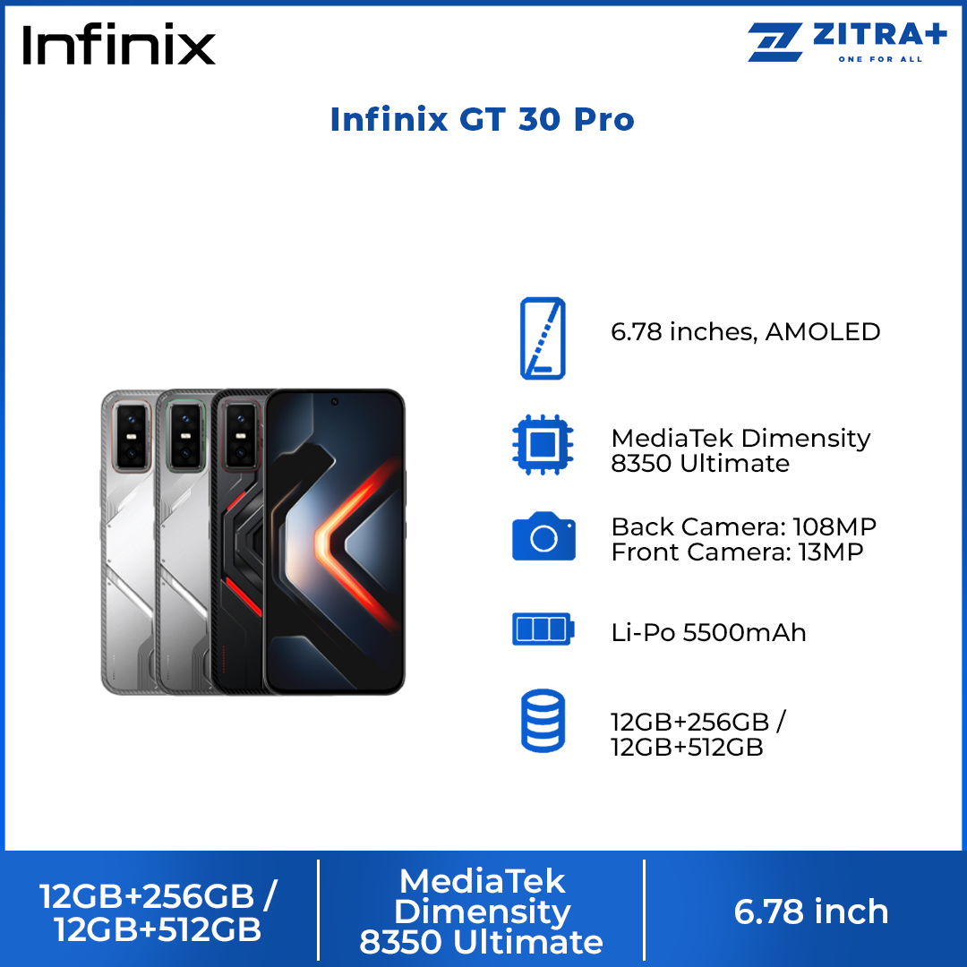 Infinix GT 30 Pro 12GB+256GB/ 12GB+512GB | 6.78 inch AMOLED | MediaTek Dimensity 8350 Ultimate | 108MP Main Camera | Li-Po 5500mAh