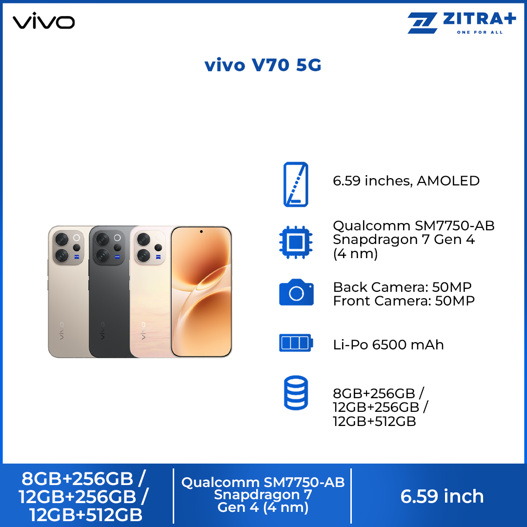 vivo V70 5G 8GB+256GB/ 12GB+256GB/ 12GB+512GB | 6.59 inches | 50MP Rear Camera | Qualcomm SM7750-AB Snapdragon 7 Gen 4 (4 nm) | Li-Po 6500 mAh