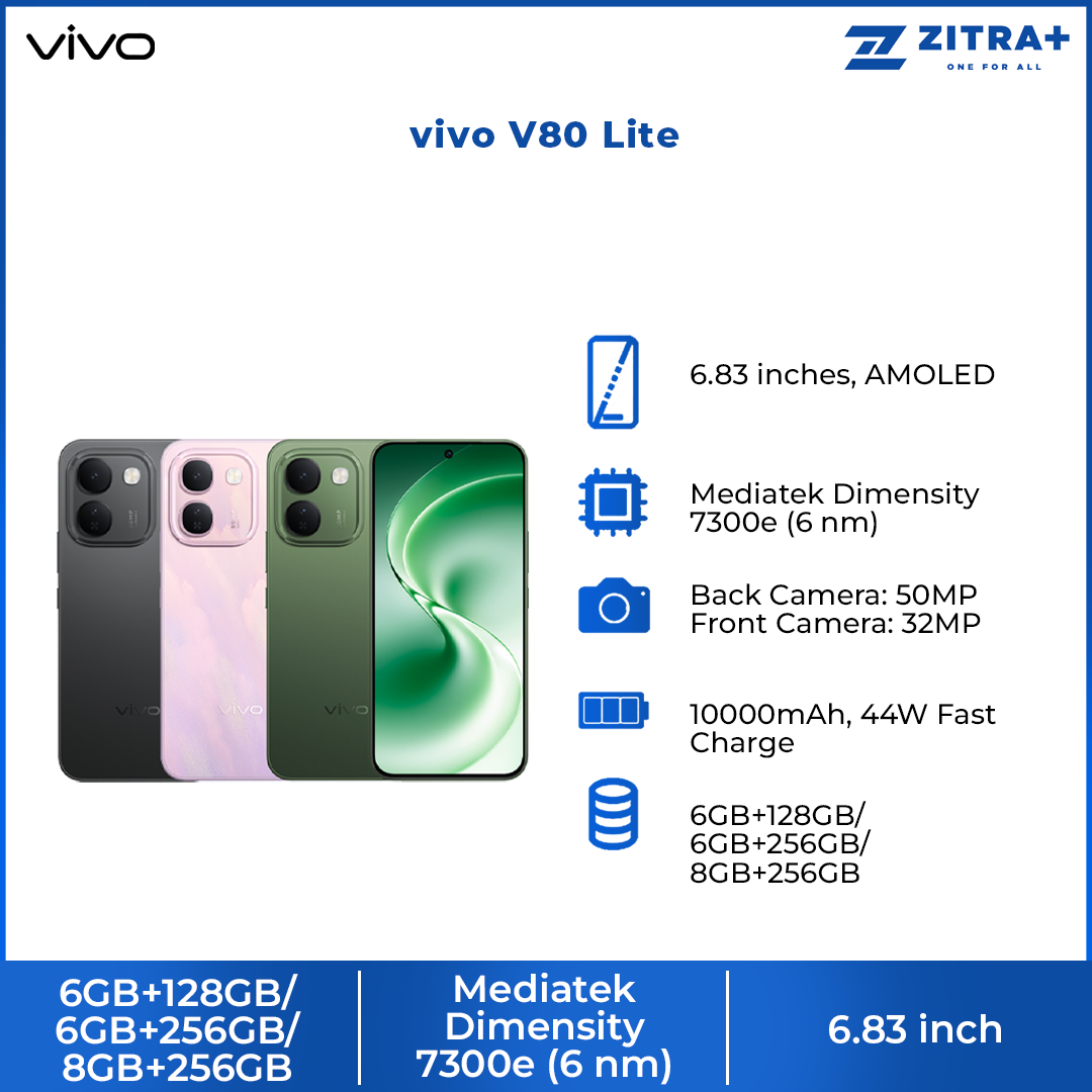 vivo V80 Lite 6GB+128GB/ 6GB+256GB/ 8GB+256GB | 6.83 inches, AMOLED | 50MP Rear Camera | Mediatek Dimensity 7300e (6 nm) | 10000mAh, 44W Fast Charge