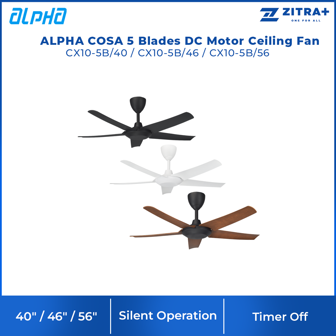 ALPHA COSA 5 Blades DC Motor Ceiling Fan CX10-5B/40/ CX10-5B/46 / CX10-5B/56 | DC Energy | Silent Operation | Foward Reverse | Natural Wind | Ceiling Fan with 1 Year Warranty