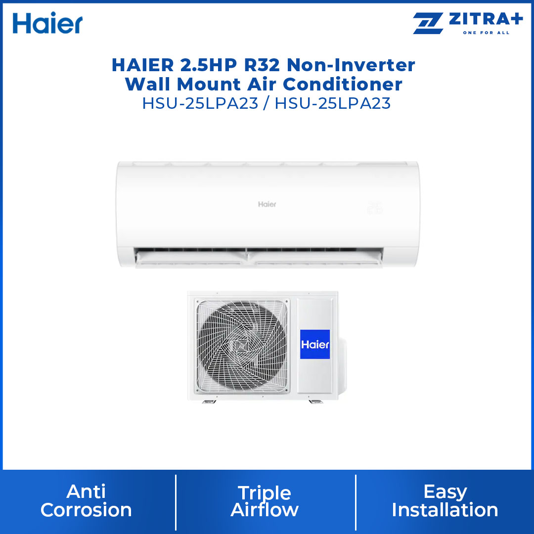 HAIER 2.5HP R32 Non-Inverter Wall Mount Air Conditioner (Indoor) HSU-25LPA23 / HSU-25LPA23 | Triple Airflow | Anti Corrosion | Easy installation | Air Conditioner with 3 Years Warranty