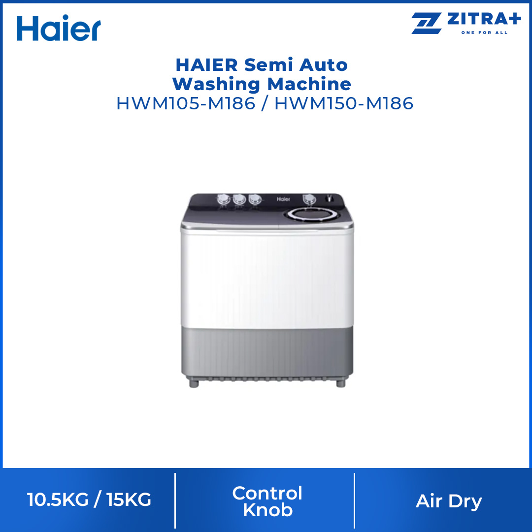 HAIER 10.5KG/15KG Semi Auto Washing Machine HWM105-M186/HWM150-M186 | High Rib Agitator | Water Inlet Selection | Soak Wash | Air Dry | Transparent Lid | Easy Clean Filter | Washing Machine with 2 Year Warranty