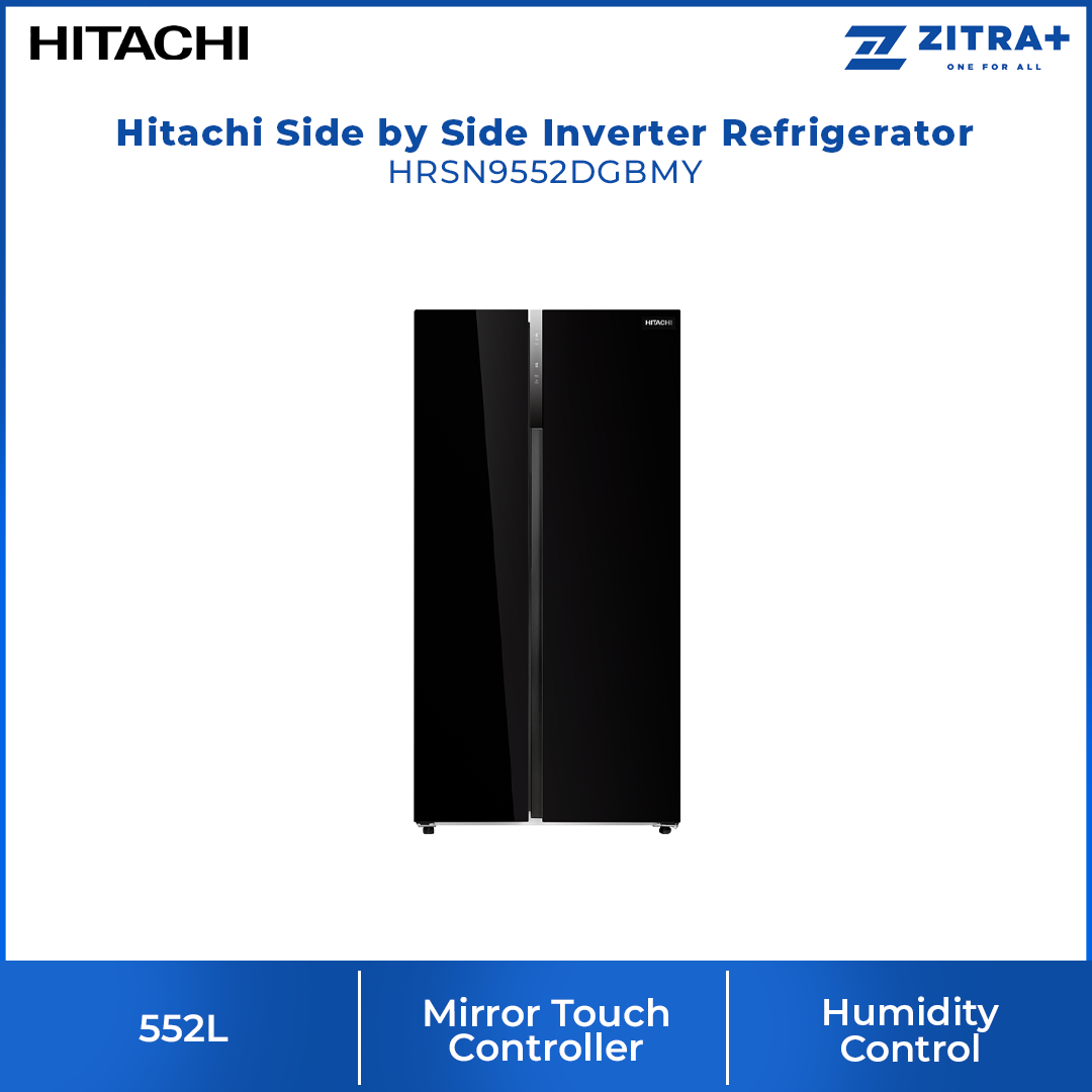 Hitachi 552L Side by Side Inverter Refrigerator HRSN9552DGBMY | 3 Layer Storage Drawers| Mirror Touch Controller