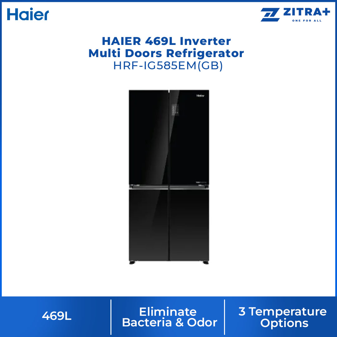 HAIER 469L Inverter Multi Doors Refrigerator  HRF-IM585EM(FB)/HRF-IG585EM(GB) | Digital Touch Screen | Flexible Shelves | 3 Temperature Options | Refrigerator with 2 Year Warranty