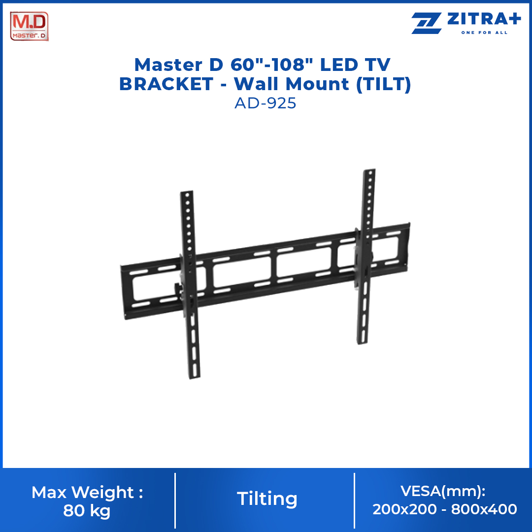 Master D 60"-108" LED TV BRACKET - Wall Mount (TILT) AD-925 | Max Weight: 80 kg | Wall Distance   : 80 mm |