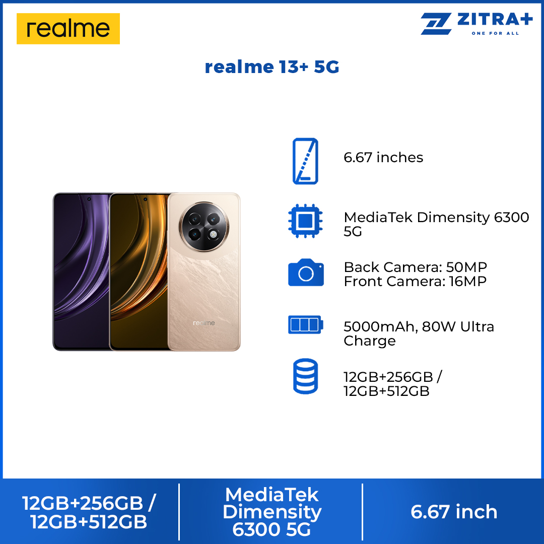 realme 13+ 5G 12GB+256GB/ 12GB+512GB | Android 14, Realme UI 5.0 | MediaTek Dimensity 6300 5G | 5000mAh, 80W Ultra Charge