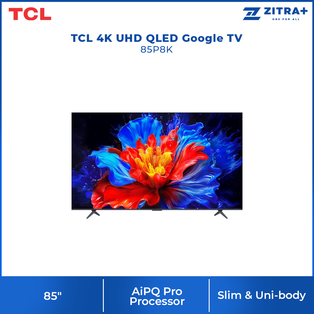 TCL 85"/98" 4K UHD QLED Google TV 85P8K/98P8K | QLED | 144Hz Native Refresh Rate | ONKYO 2.1 Hi-Fi System | AiPQ Pro Processor