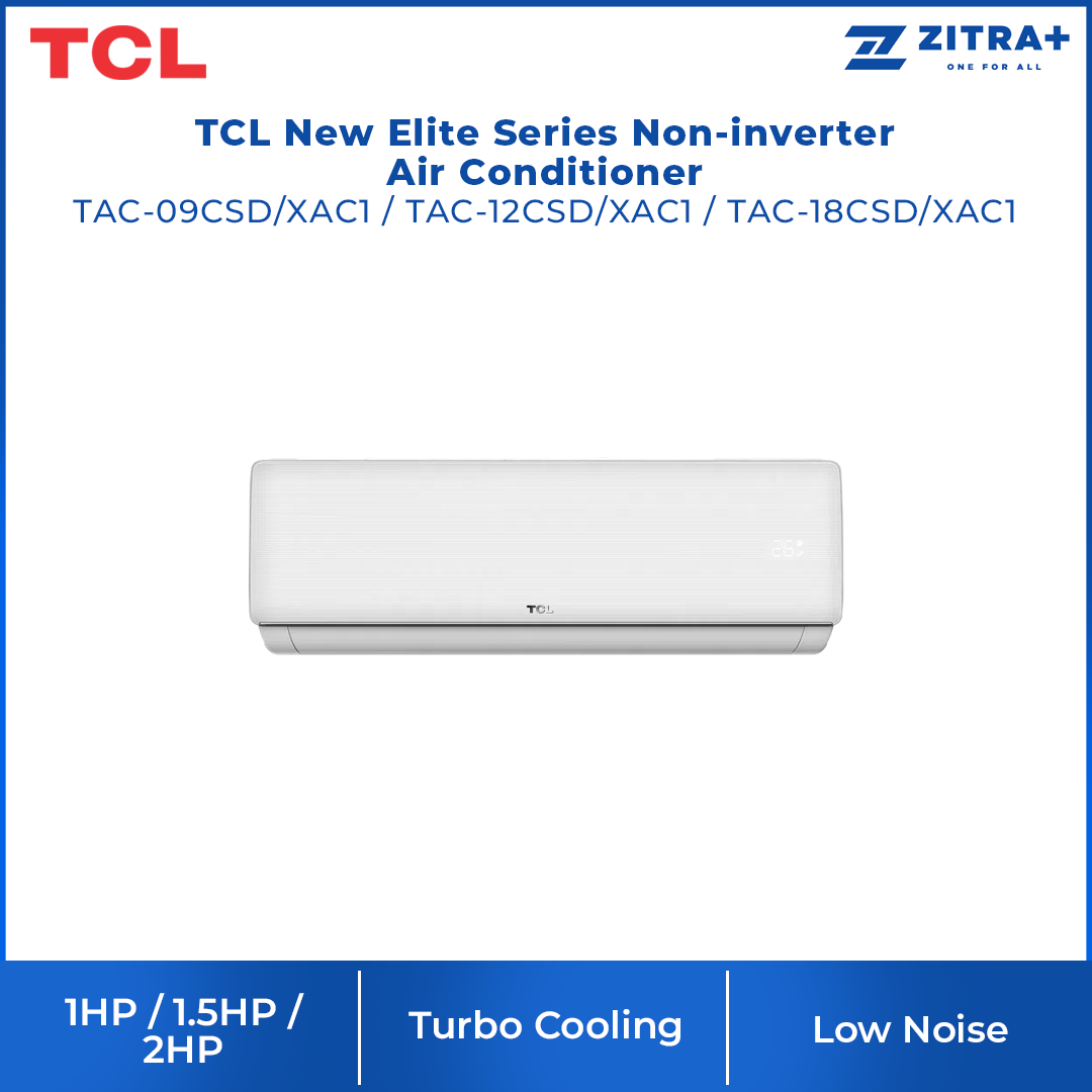 TCL 1HP/1.5HP/2HP New Elite Series Non-inverter Air Conditioner | Fast Cooling | Filter Clean Reminder | Golden Fin- more resistant to oxidation & corrosion