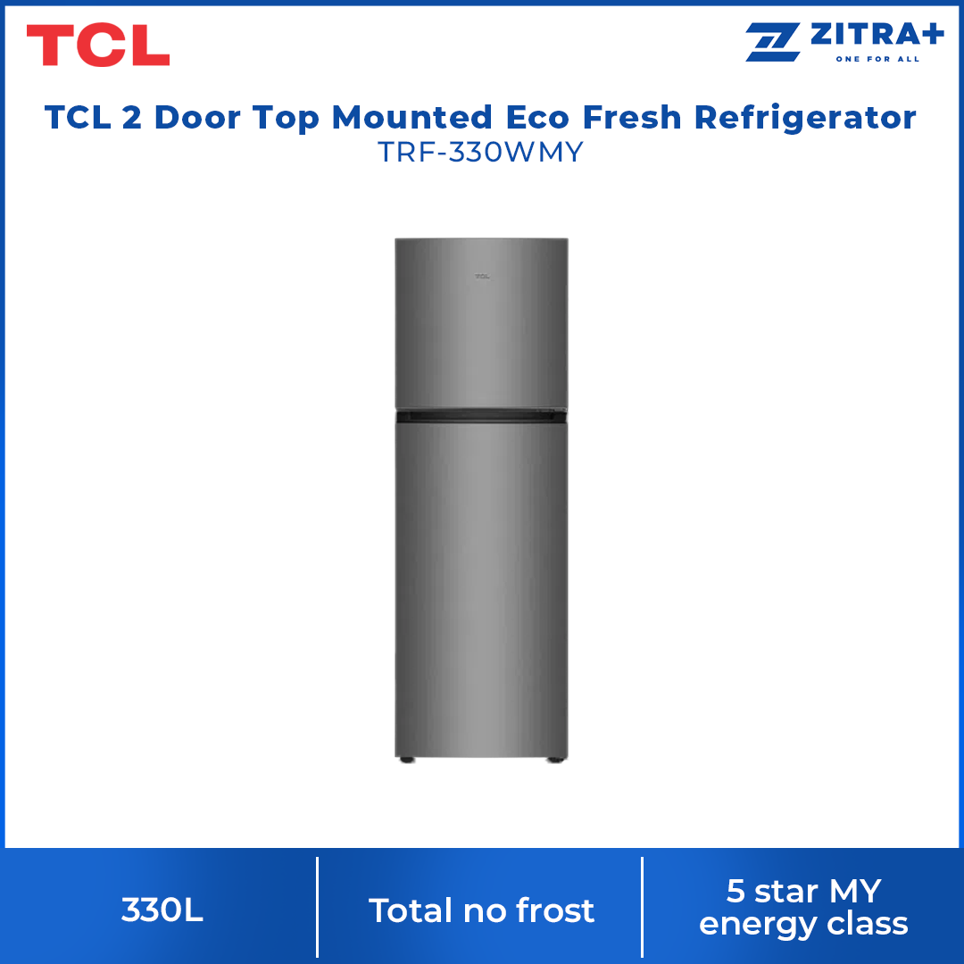 TCL 330L 2 Door Top Mounted Eco Fresh Refrigerator TRF-330WMY | Adjustable shelves | 5 star MY energy class | Humidity slider crisper
