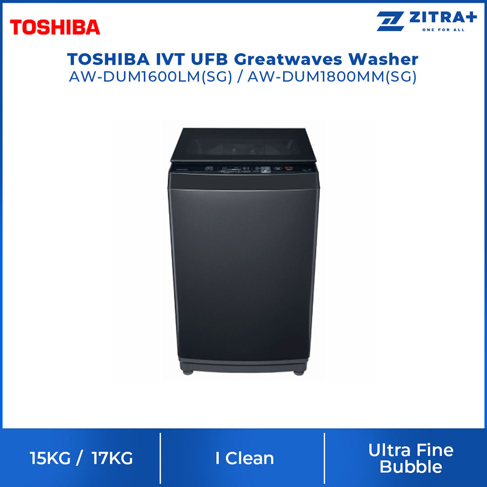 TOSHIBA 15KG IVT UFB/17KG UFB Greatwaves Washer AW-DUM1600LM(SG)/AW-DUM1800MM(SG) | Origin Inverter | Ultra Fine Bubble | Soft Close LID | Multi Programs | Washer with 1 Year Warranty