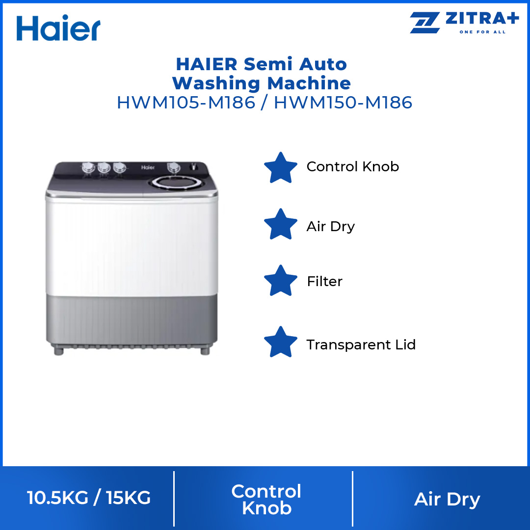 HAIER 10.5KG/15KG Semi Auto Washing Machine HWM105-M186/HWM150-M186 | High Rib Agitator | Water Inlet Selection | Soak Wash | Air Dry | Transparent Lid | Easy Clean Filter | Washing Machine with 2 Year Warranty
