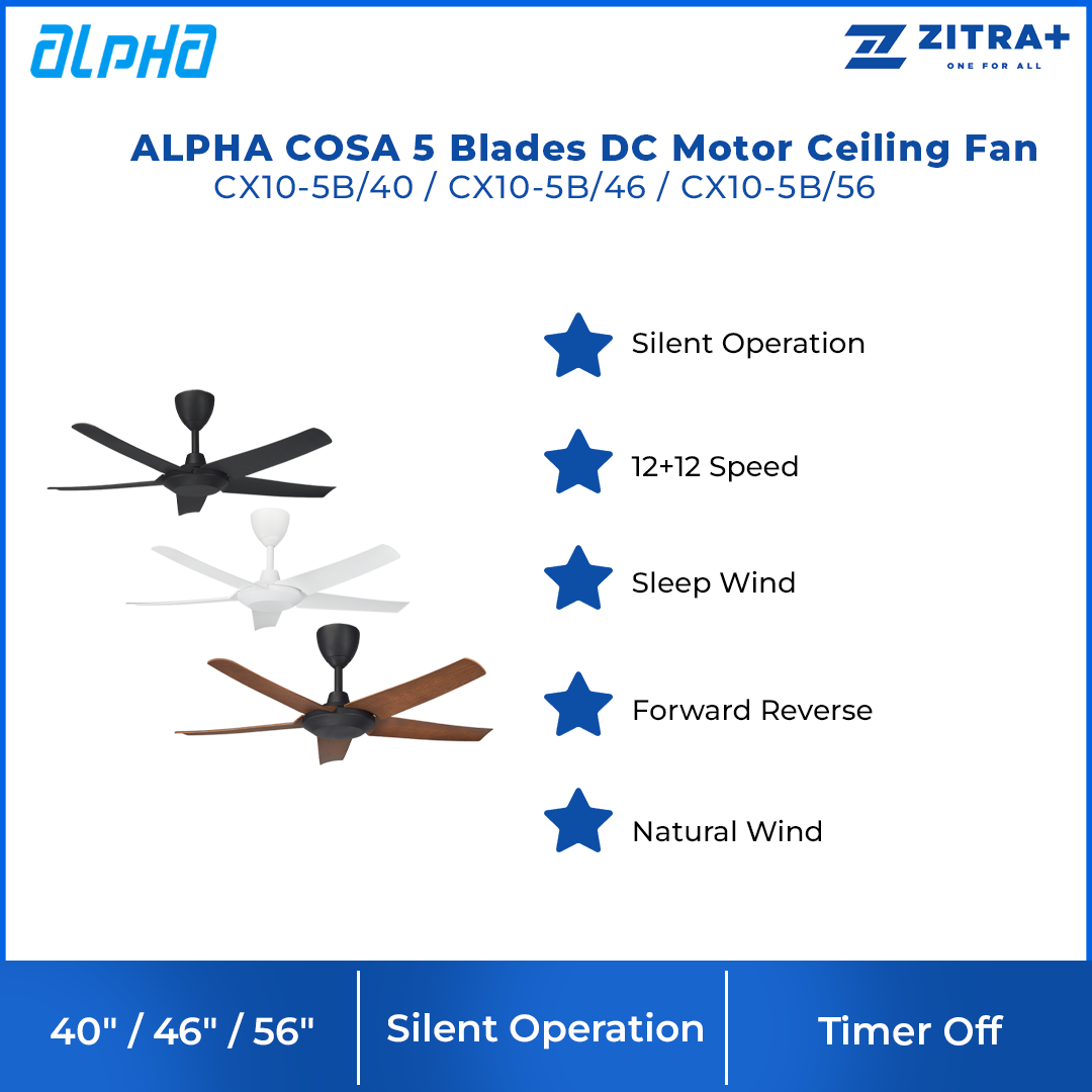 ALPHA COSA 5 Blades DC Motor Ceiling Fan CX10-5B/40/ CX10-5B/46 / CX10-5B/56 | DC Energy | Silent Operation | Foward Reverse | Natural Wind | Ceiling Fan with 1 Year Warranty