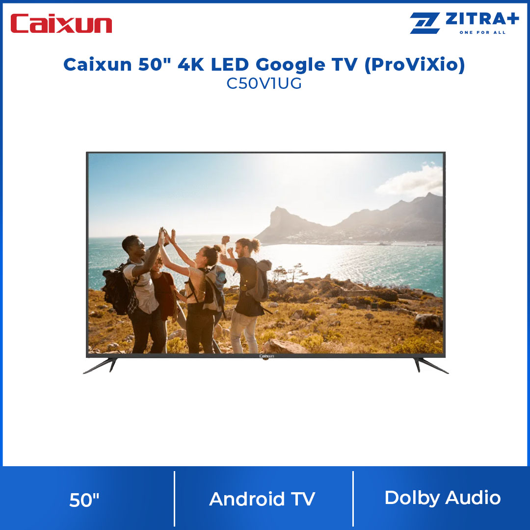 Caixun 50"/55:/65" 4K LED Google TV (ProViXio) C50V1UG/C55V1UG/C65V1UG | Dual High-Power Speakers | Stunning 4K Resolution | Bezel-less Frame | Smart TV with 3 Year Warranty