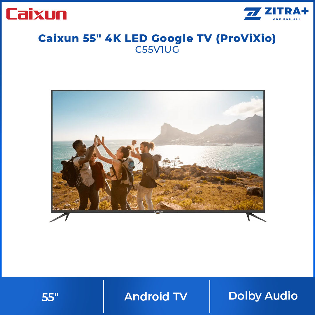 Caixun 50"/55:/65" 4K LED Google TV (ProViXio) C50V1UG/C55V1UG/C65V1UG | Dual High-Power Speakers | Stunning 4K Resolution | Bezel-less Frame | Smart TV with 3 Year Warranty