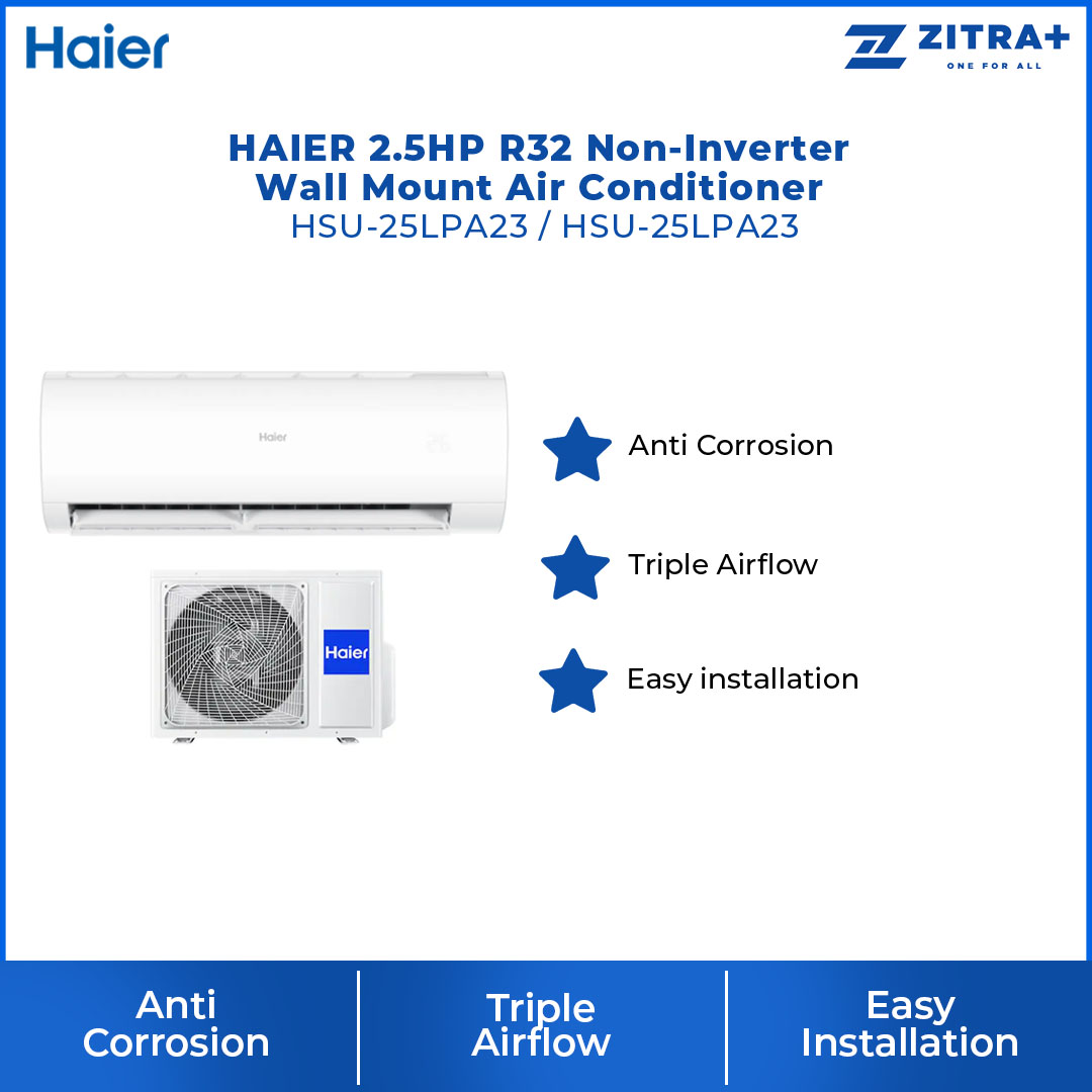 HAIER 2.5HP R32 Non-Inverter Wall Mount Air Conditioner (Indoor) HSU-25LPA23 / HSU-25LPA23 | Triple Airflow | Anti Corrosion | Easy installation | Air Conditioner with 3 Years Warranty