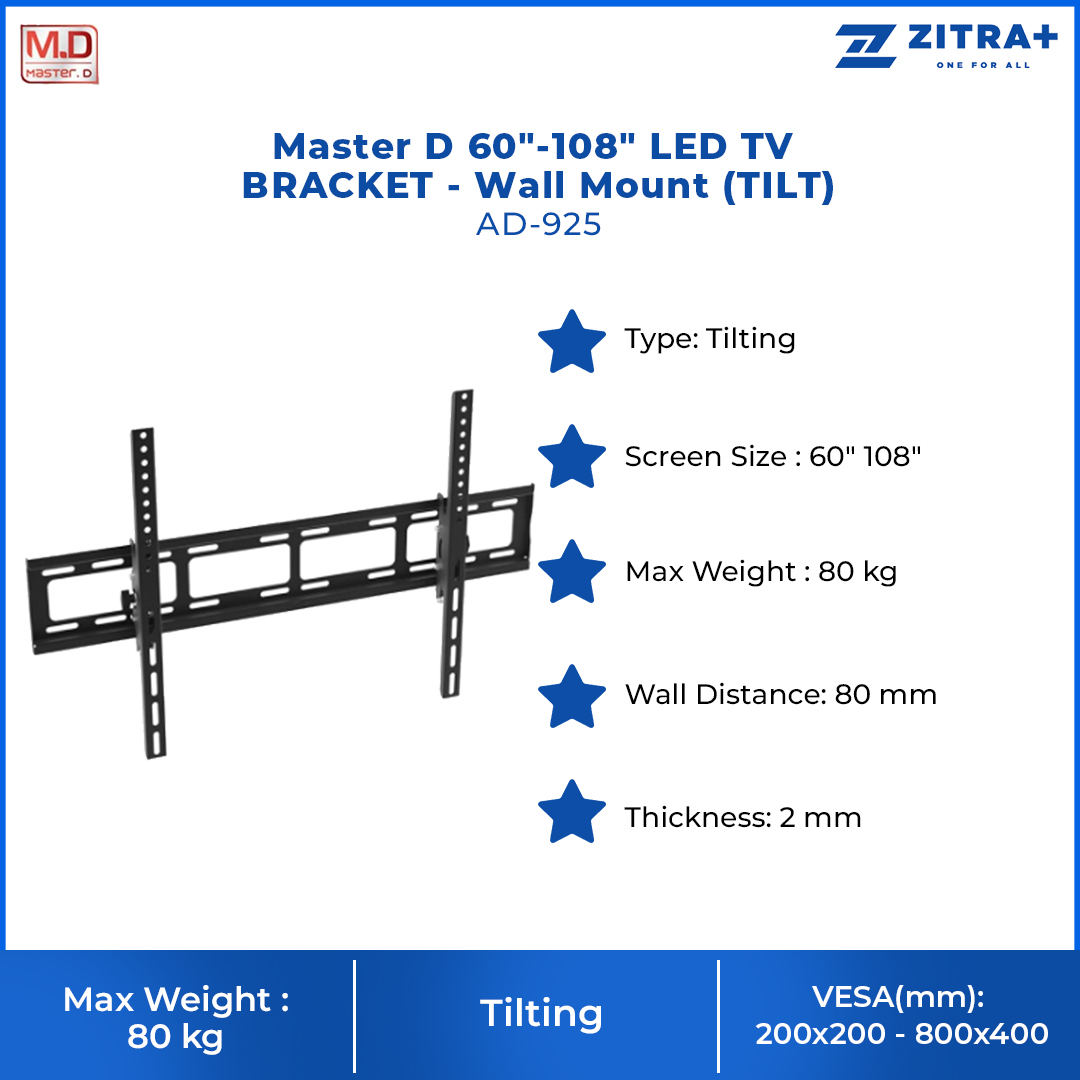 Master D 60"-108" LED TV BRACKET - Wall Mount (TILT) AD-925 | Max Weight: 80 kg | Wall Distance   : 80 mm |